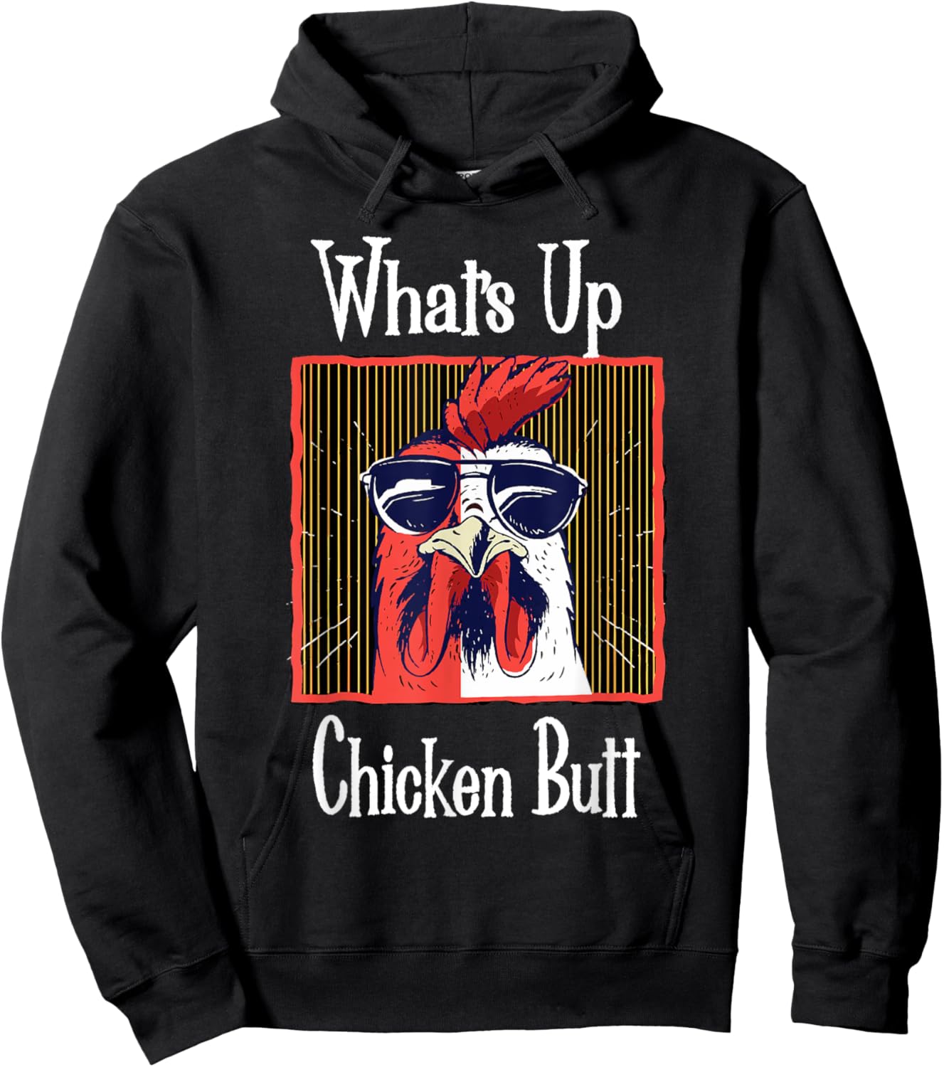 What's Up Chicken Butt Funny Quotes Sayings Joke Word Pun Hoodie - Hoodie | Black