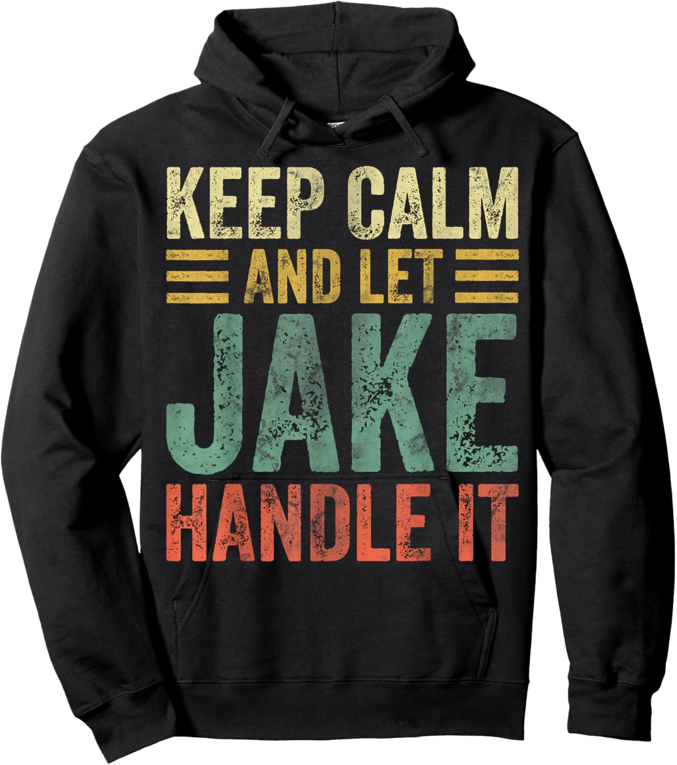 Personalized Name Shirt Keep Calm And Let Jake Handle it Hoodie - Hoodie | Black