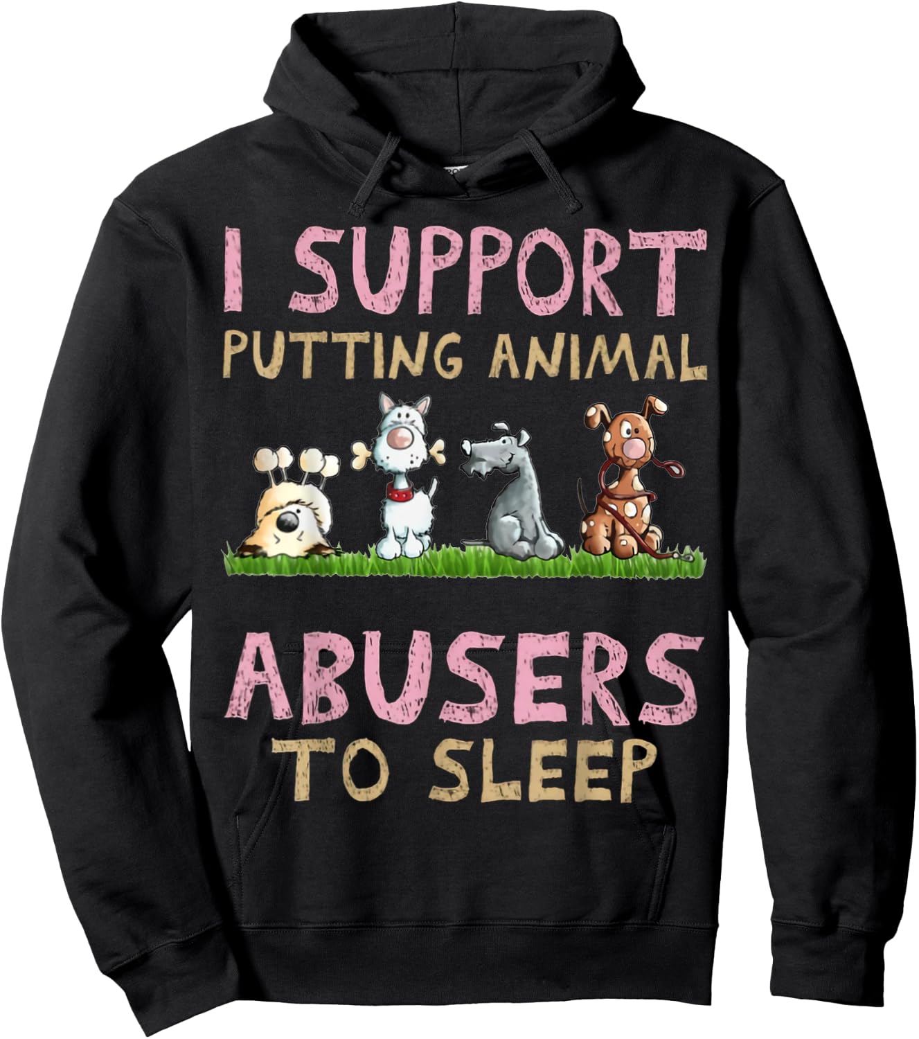 I Support Putting Animal Abusers To Sleep Hoodie - Hoodie | Black