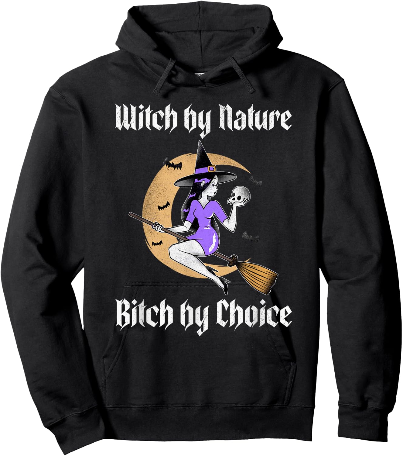 Witch by Nature Bitch by Choice Funny Halloween Witch Quote Hoodie - Hoodie | Black