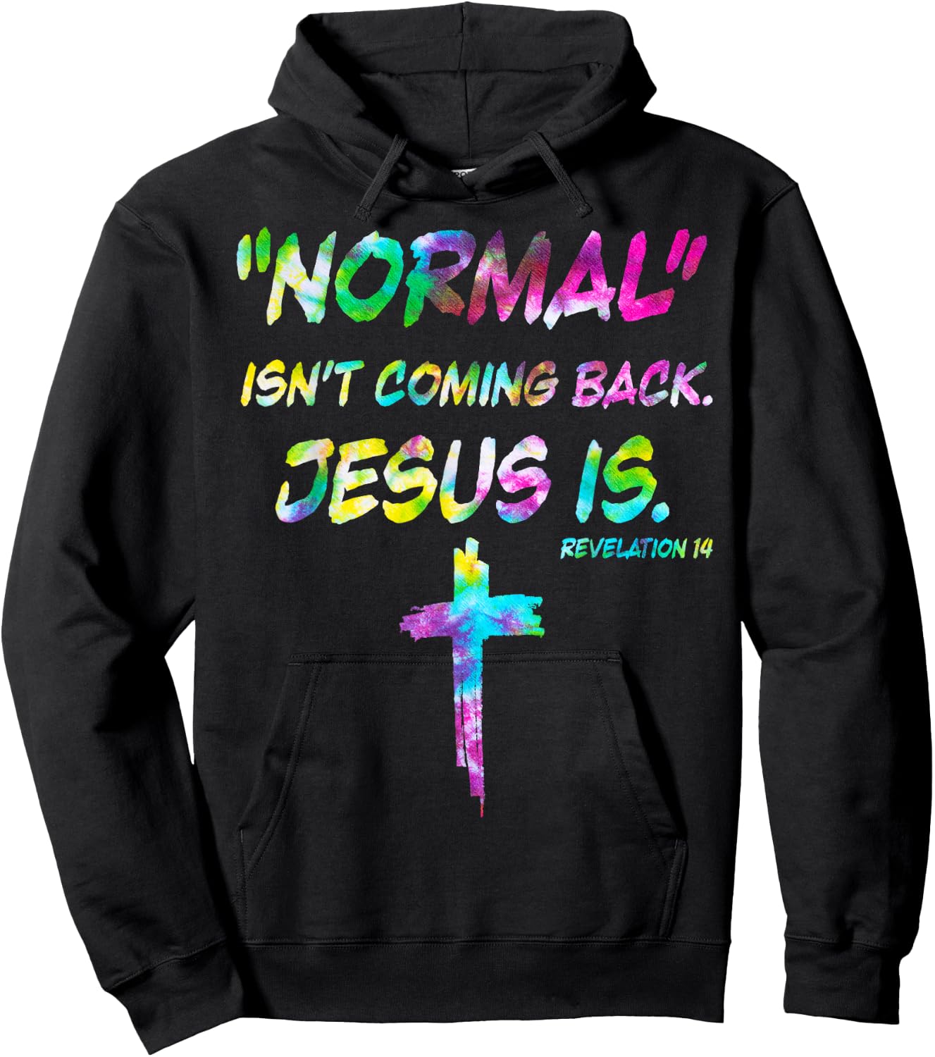 Normal Isn’t Coming Back Jesus Is Tie Dye Style Hoodie - Hoodie | Black