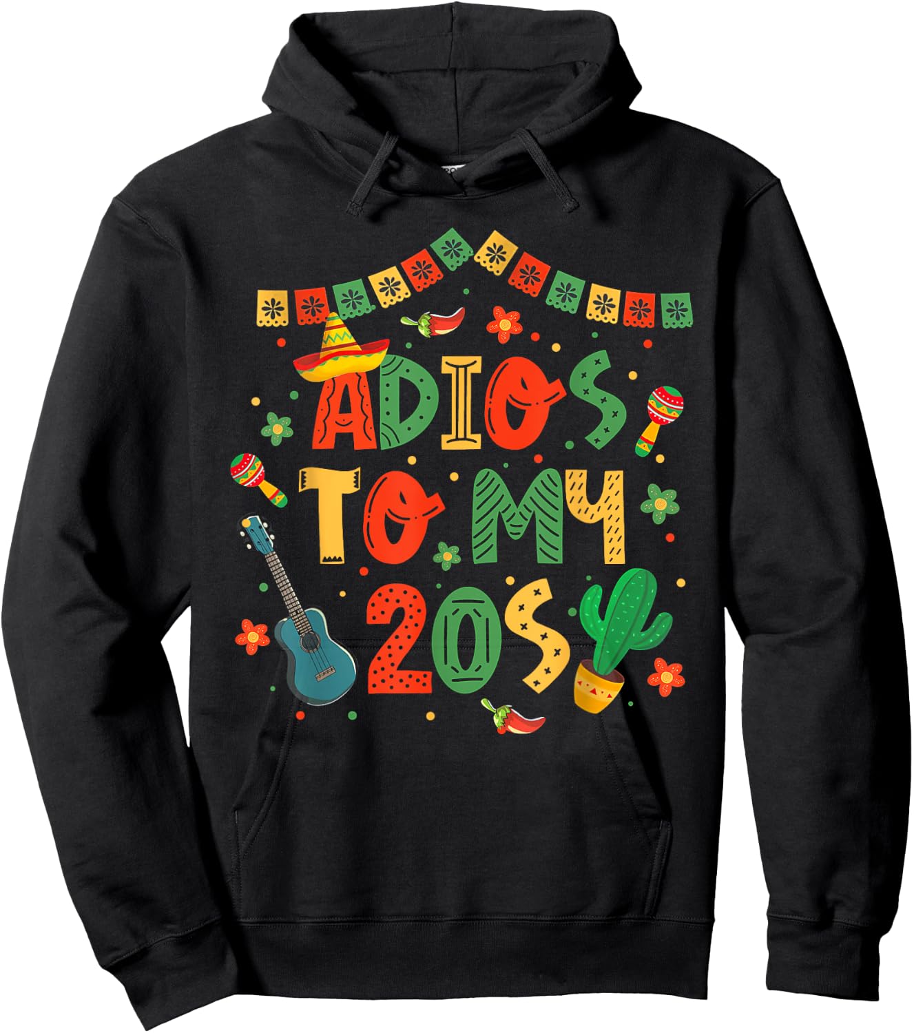 Adios To My 20s Decorations 30th Birthday Cinco De Mayo Hoodie - Hoodie | Black