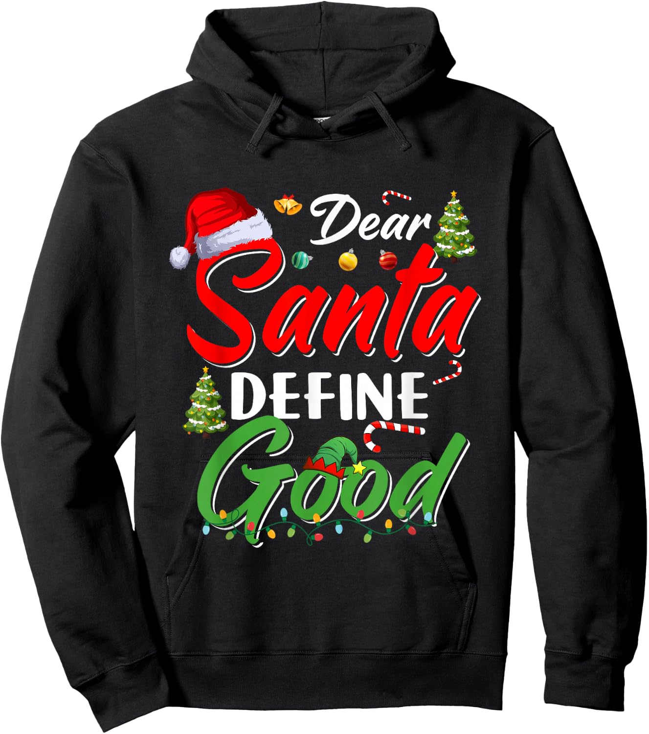 Funny Xmas Cute Family Christmas Dear Santa Define Good Hoodie - Hoodie | Black