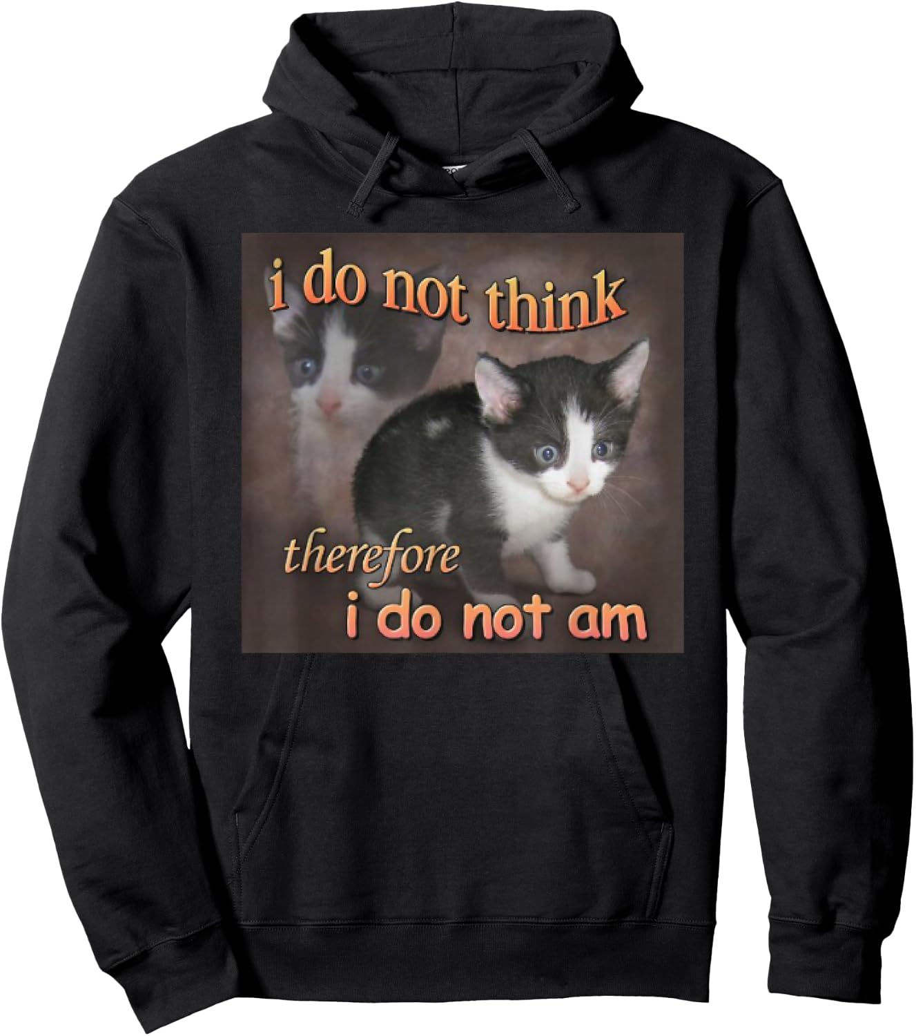 I Do Not Think Therefore I Do Not Am cat meme Hoodie - Hoodie | Black