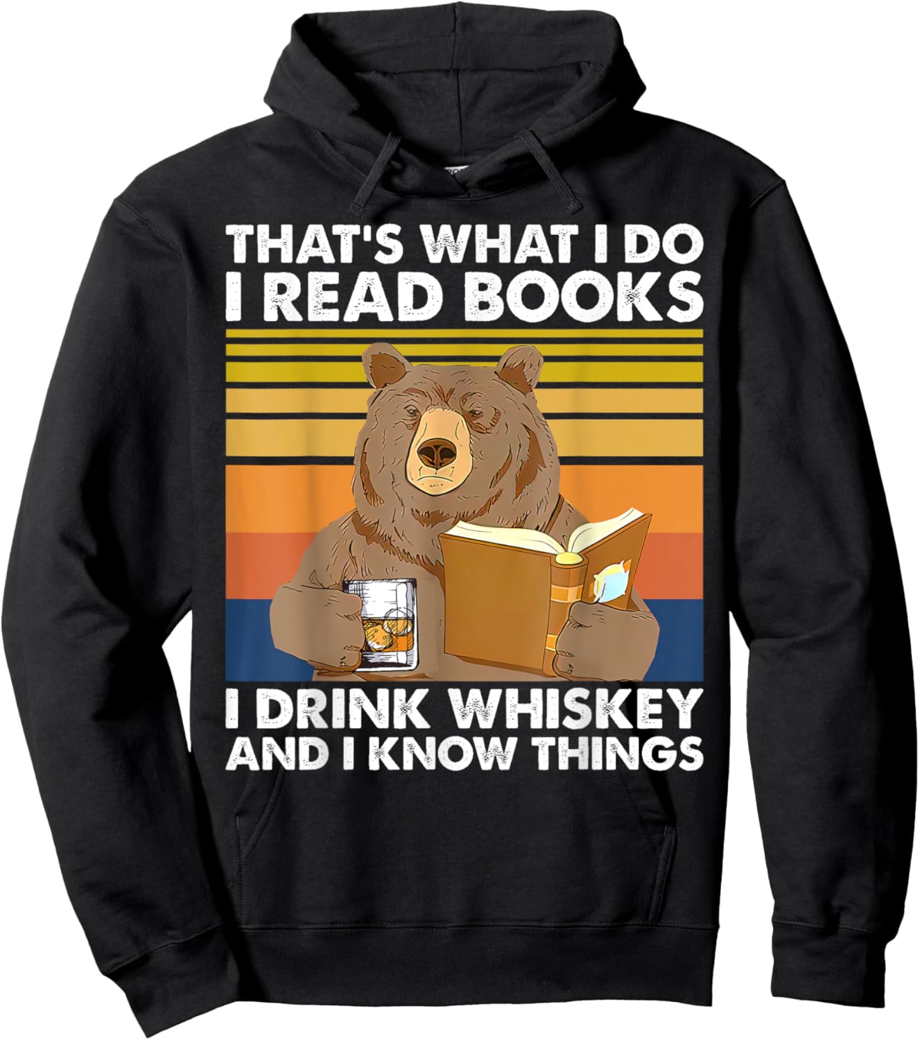 Bear That’s What I Do I Read Books I Drink Whiskey Hoodie - Hoodie | Black