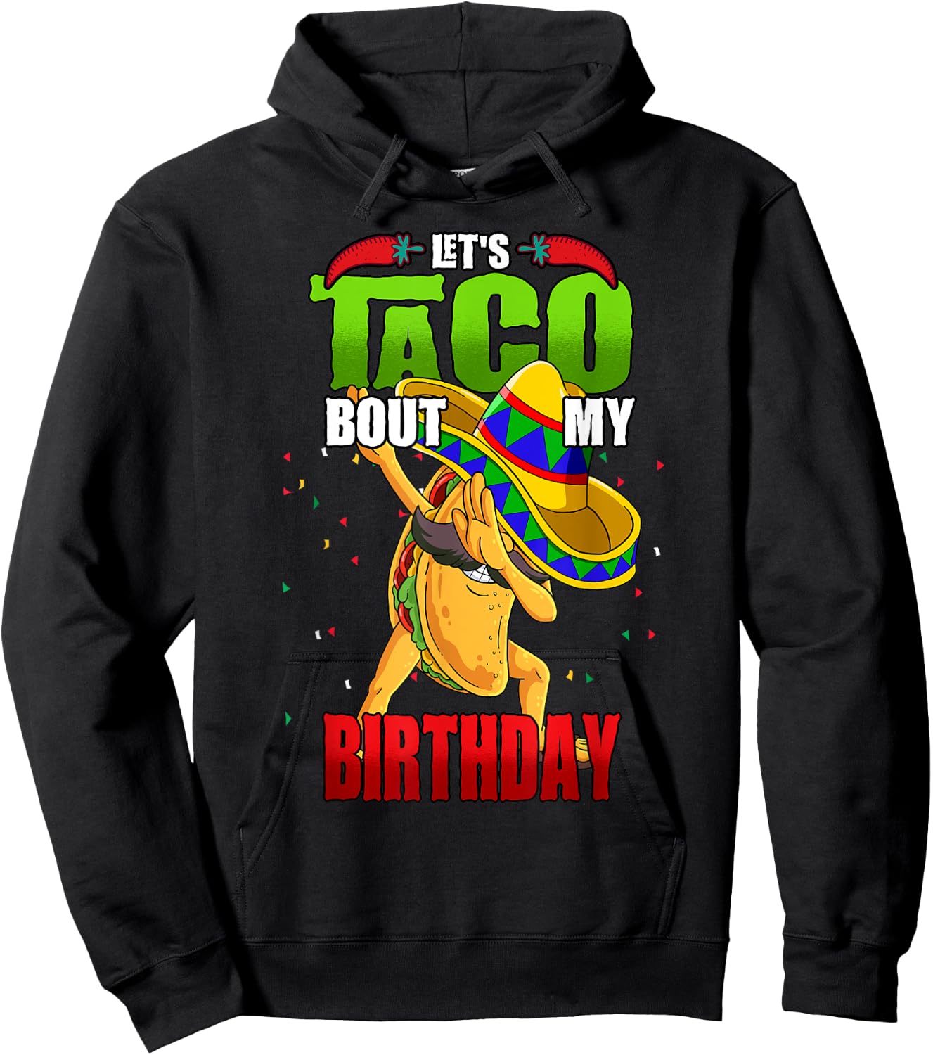 Lets Taco Bout My Birthday Hoodie - Hoodie | Black