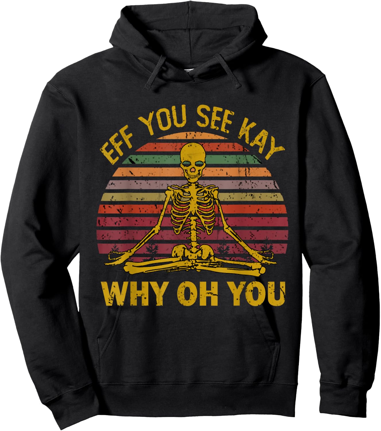 Eff You See Kay Why Oh U Skeleton Yoga Funny Costume Gifts Hoodie - Hoodie | Black