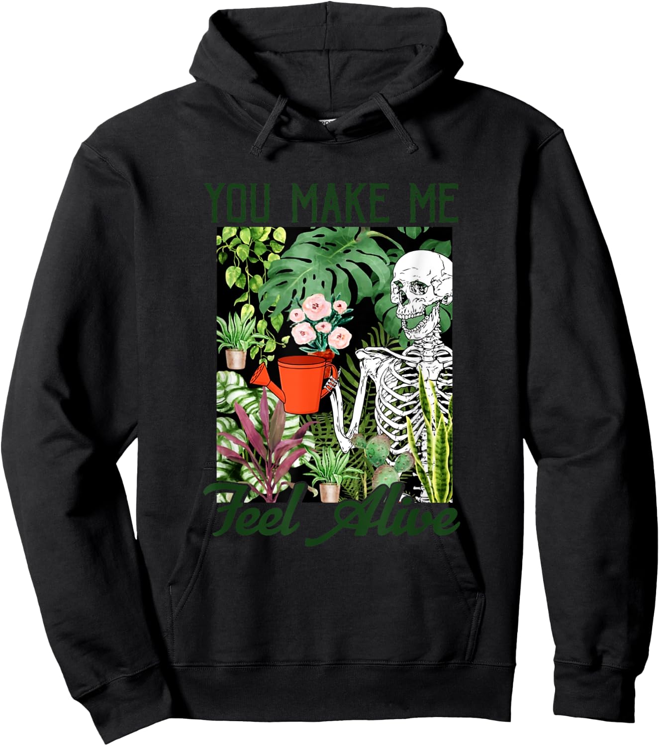 You Make Me Feel Alive Skeleton Plants Gift Hoodie - Hoodie | Black