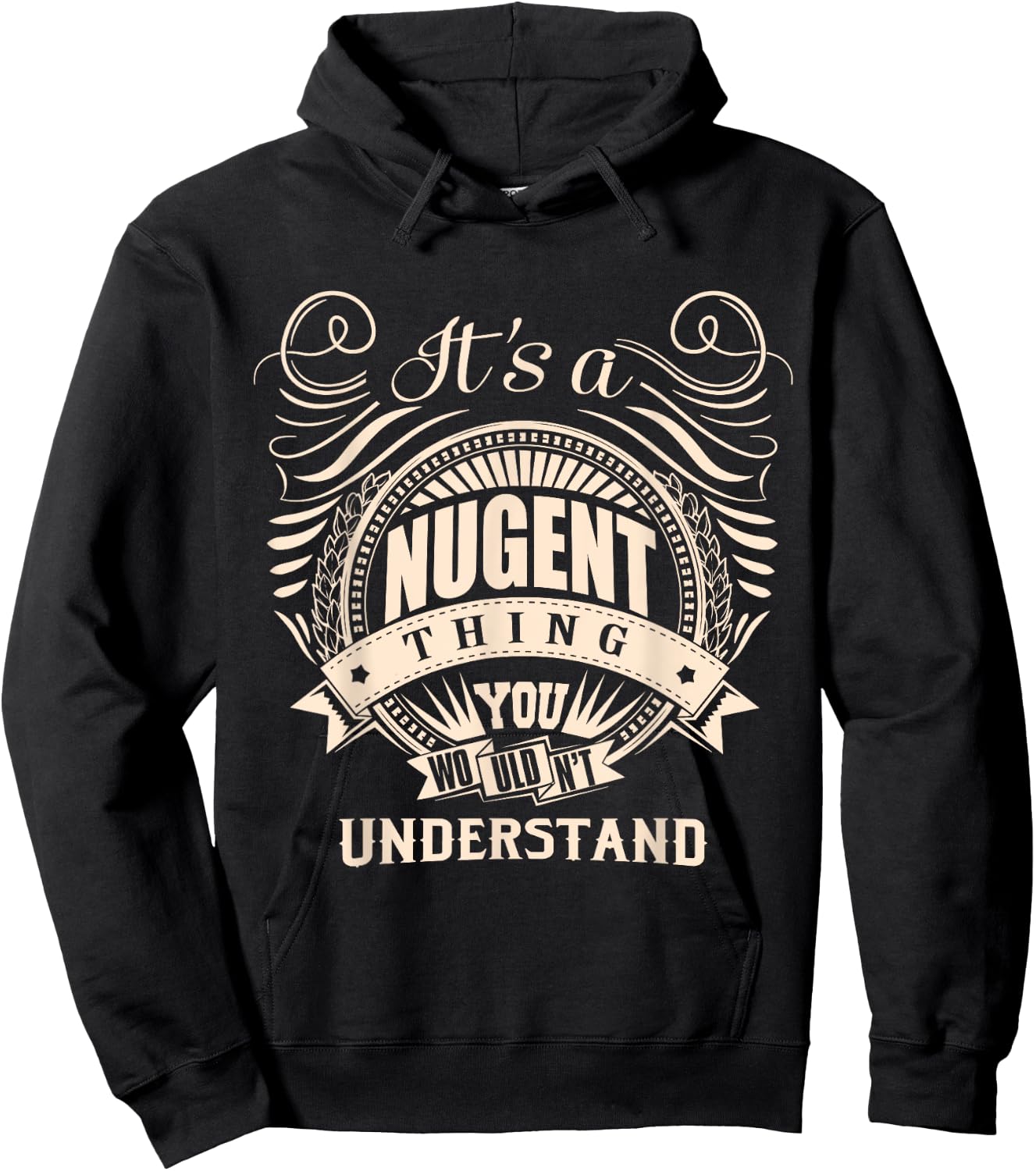 It's a NUGENT thing you wouldn't understand Gifts Hoodie - Hoodie | Black