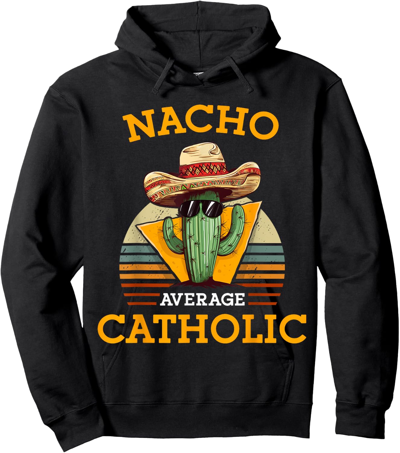 Nacho Average Catholic Church Funny Cinco De Mayo Vintage Hoodie - Hoodie | Black