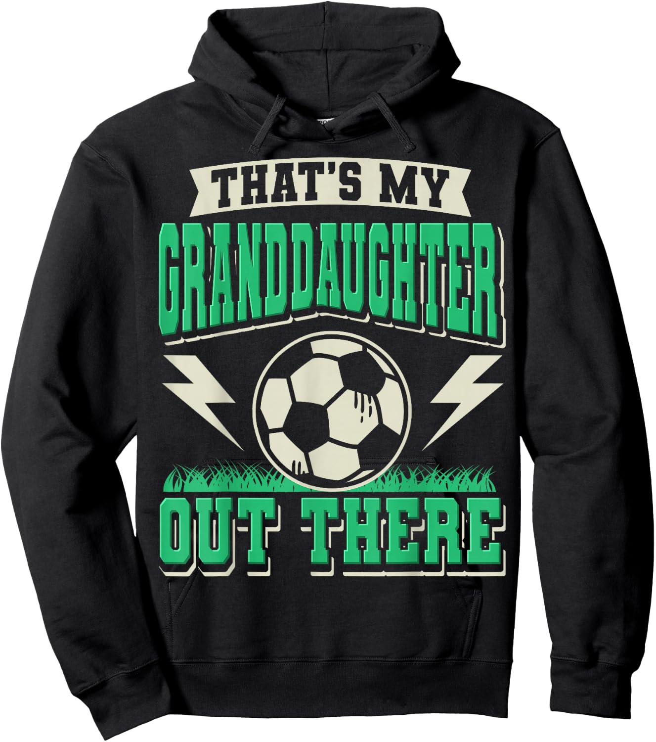That's My Granddaughter Out There Soccer Grandma Grandpa Hoodie - Hoodie | Black