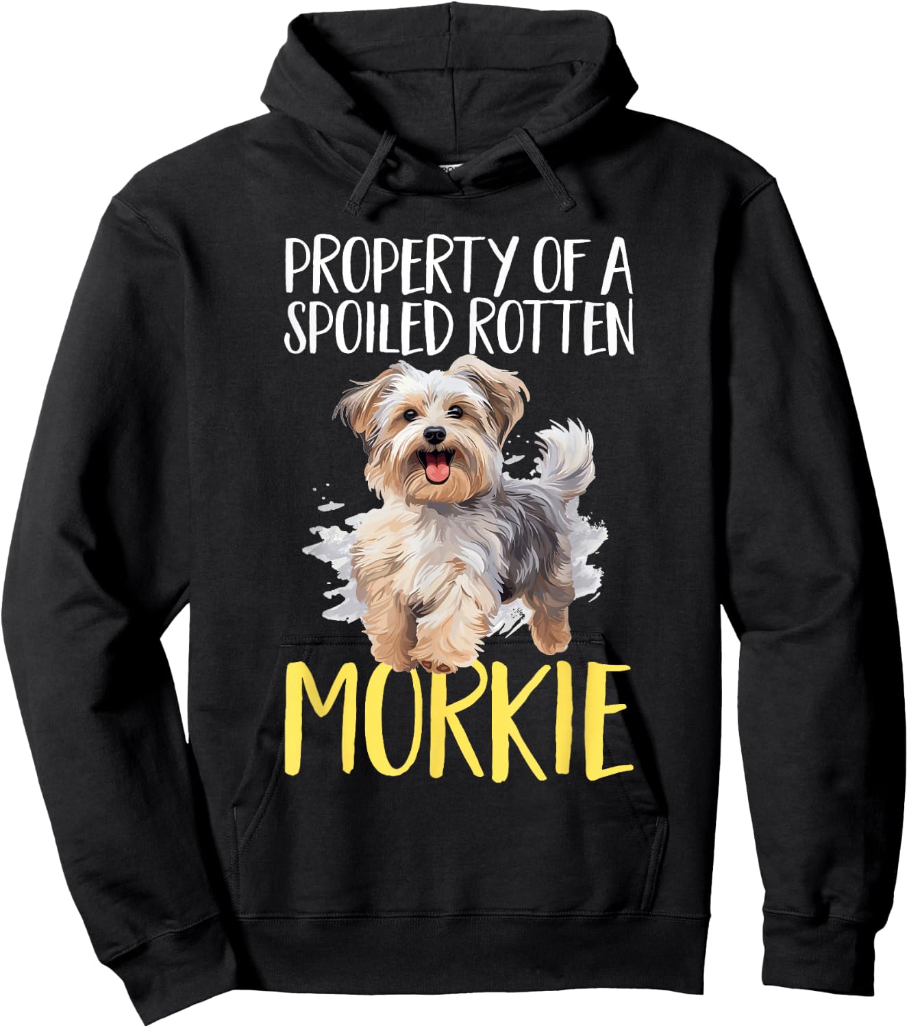 Morkie Dog Breed Pet Property of a spoiled rotten Morkie Hoodie - Hoodie | Black