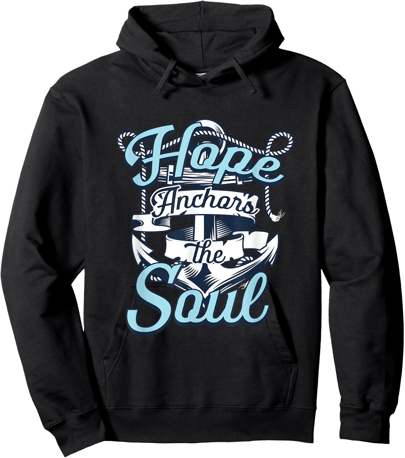 Hope Anchors The Soul | Religion God Faith | Believer Hoodie - Hoodie | Black