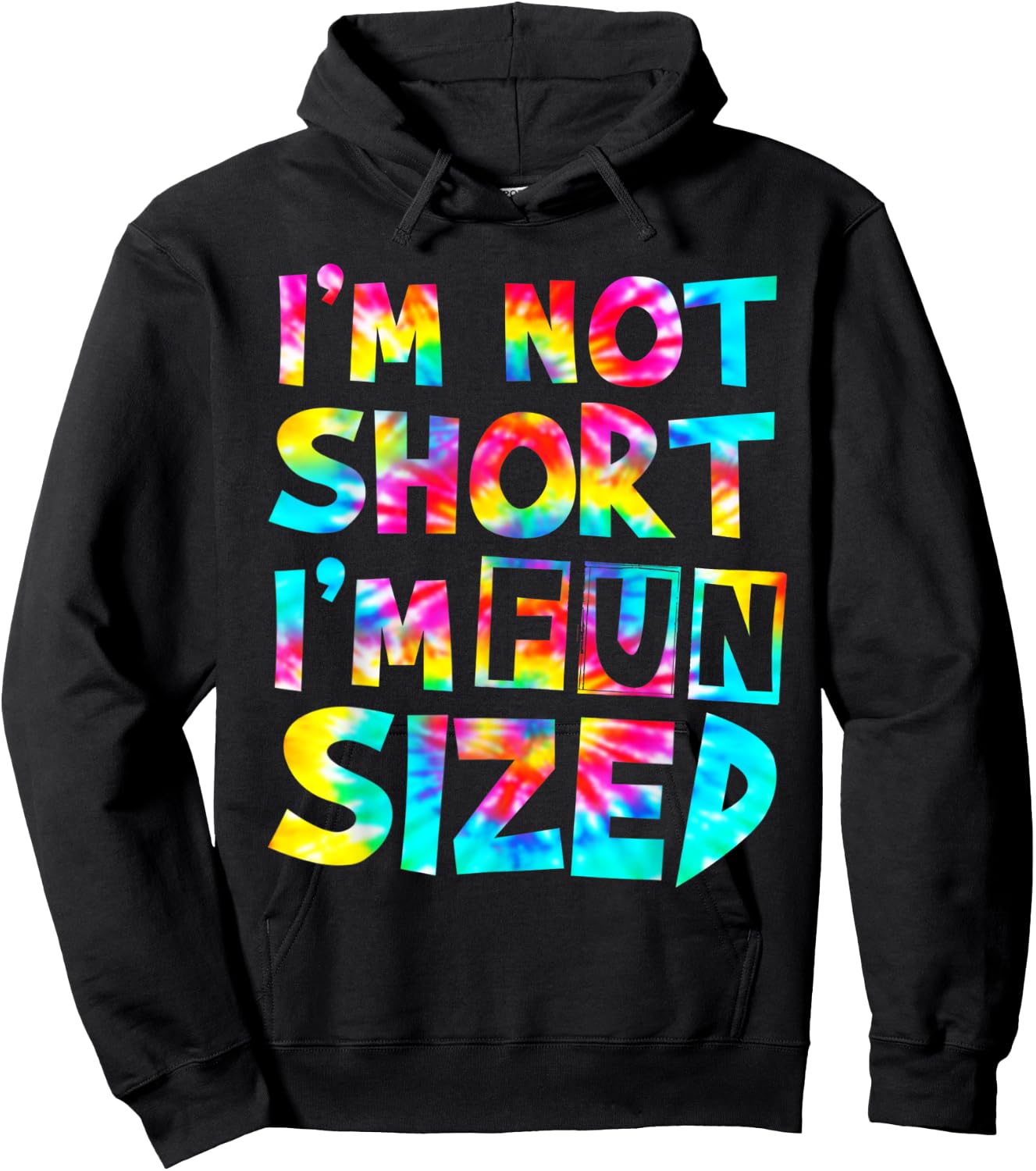 I'm Not Short I'm Fun Sized Tie Dye Hoodie - Hoodie | Black