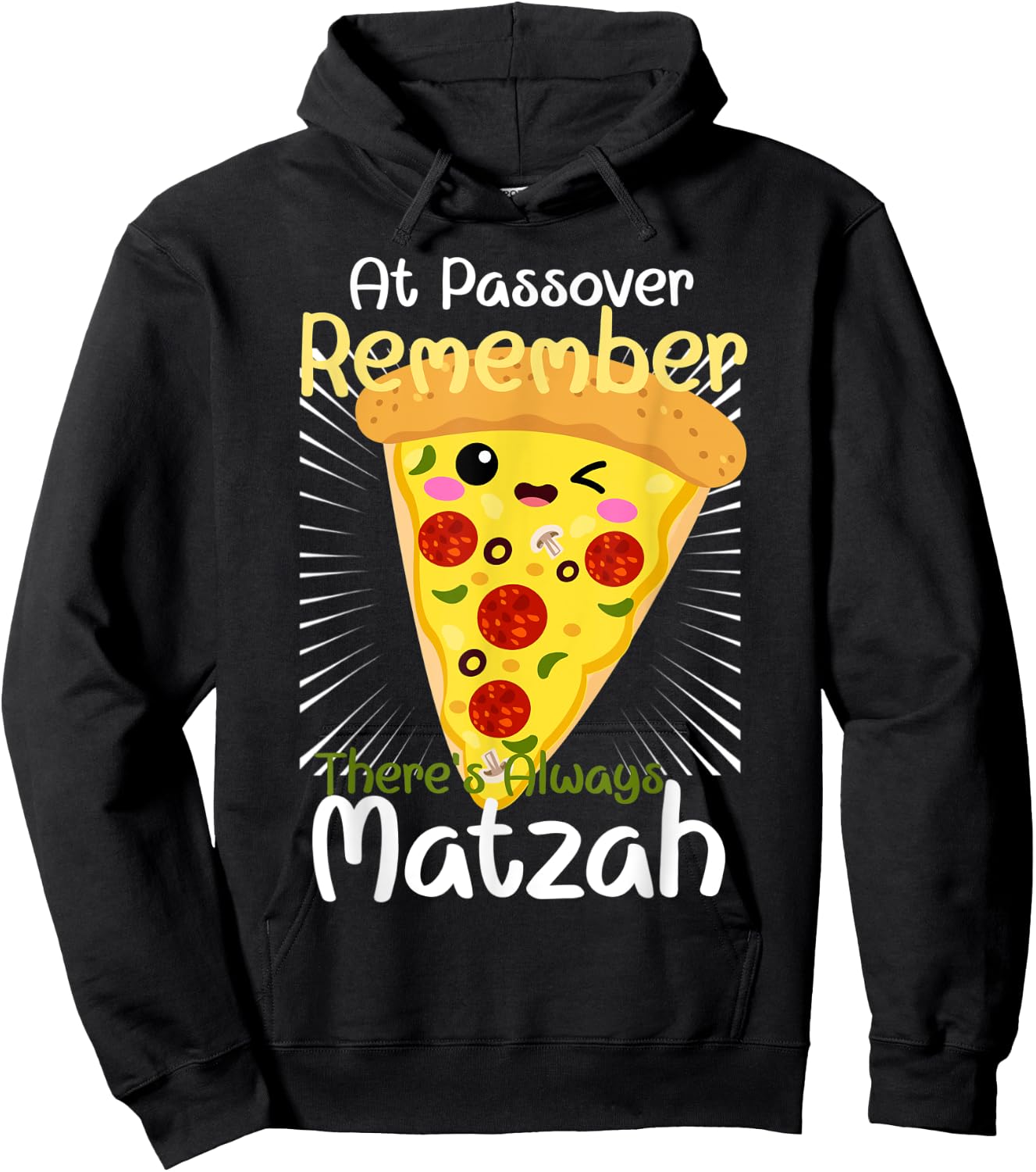 At Passover Remember There's Always Matzah Pizza Pun Hoodie - Hoodie | Black