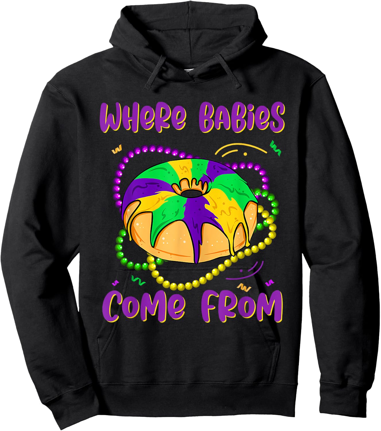 Mardi Gras Where Babies Come From King Cake Baby Pregnancy Hoodie - Hoodie | Black
