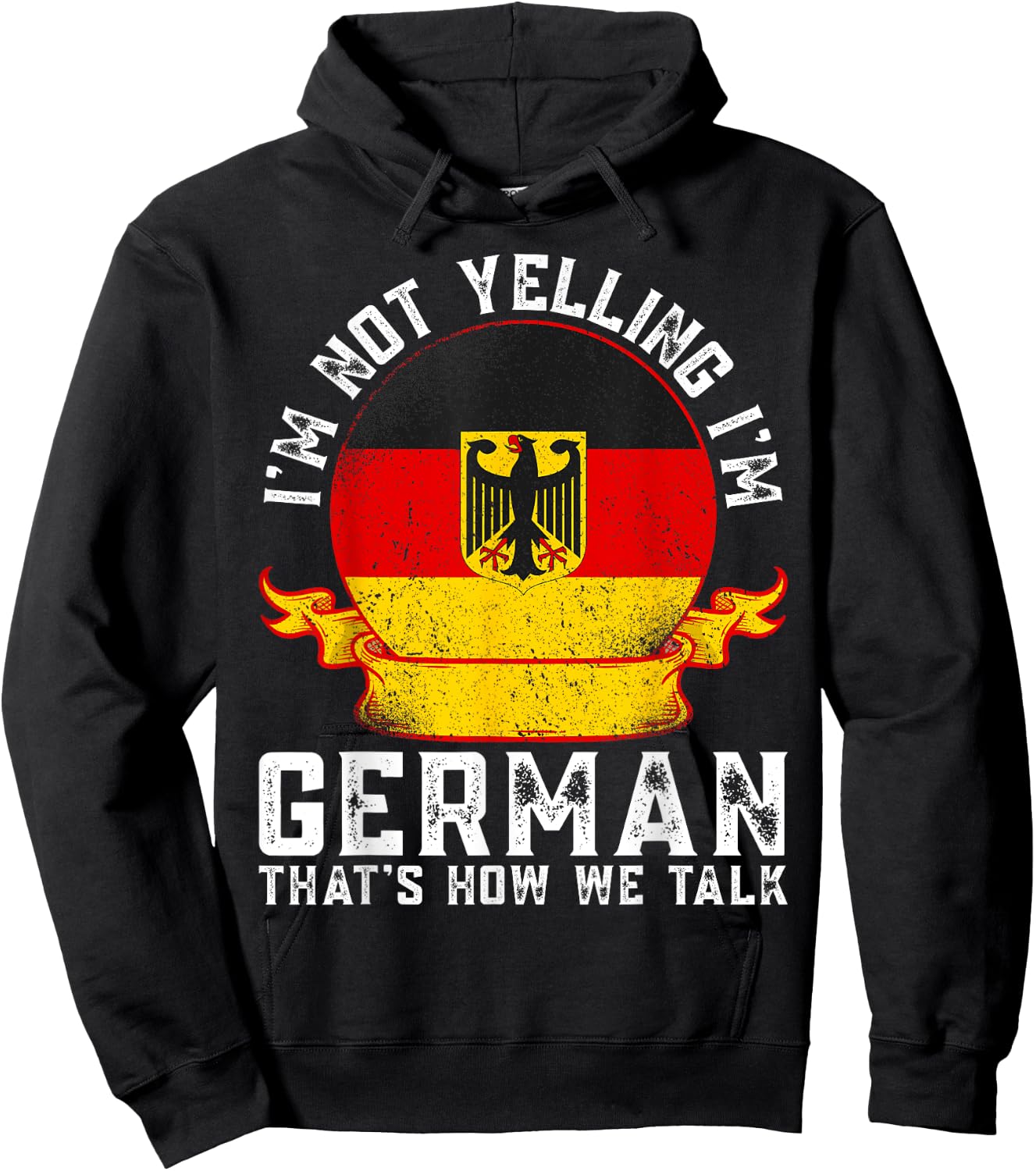 I'm Not Yelling I'm German Eagle Flag Funny German Sayings Hoodie - Hoodie | Black