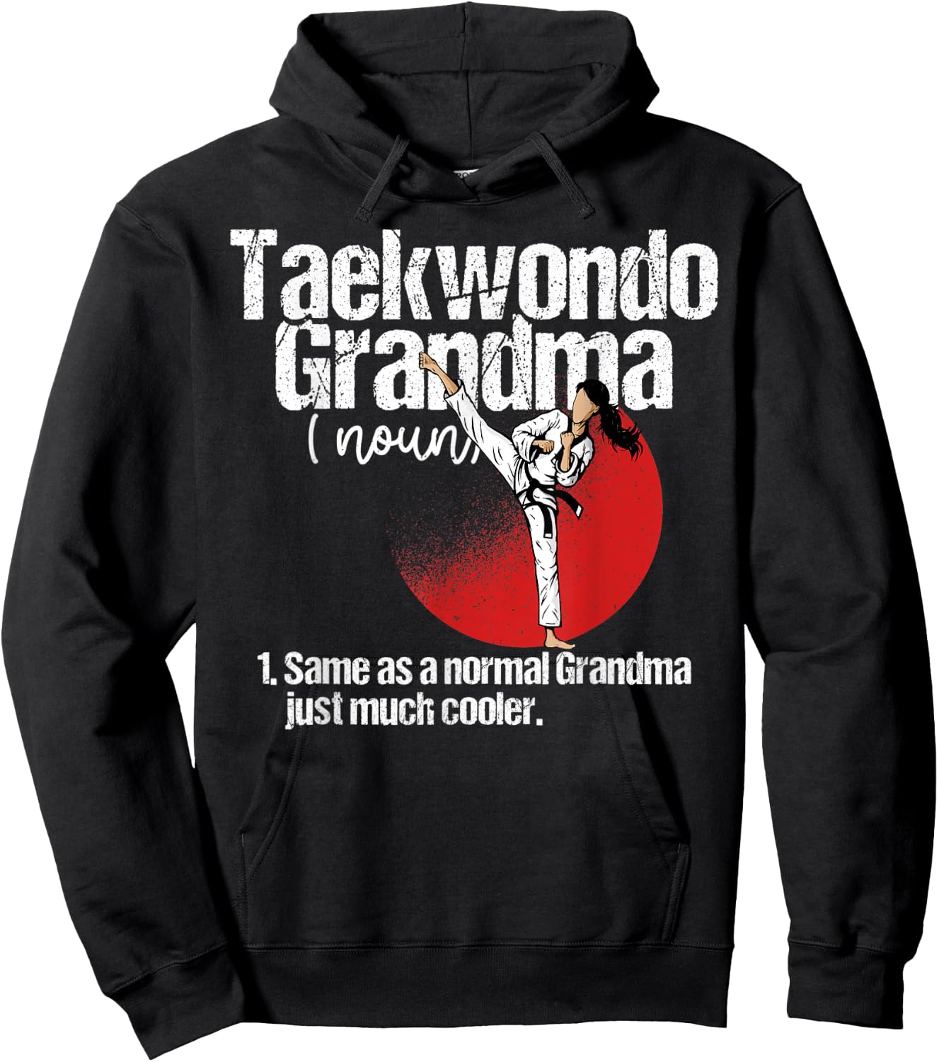 Taekwondo Grandma Definition Shirt Funny Sassy Sports Hoodie - Hoodie | Black