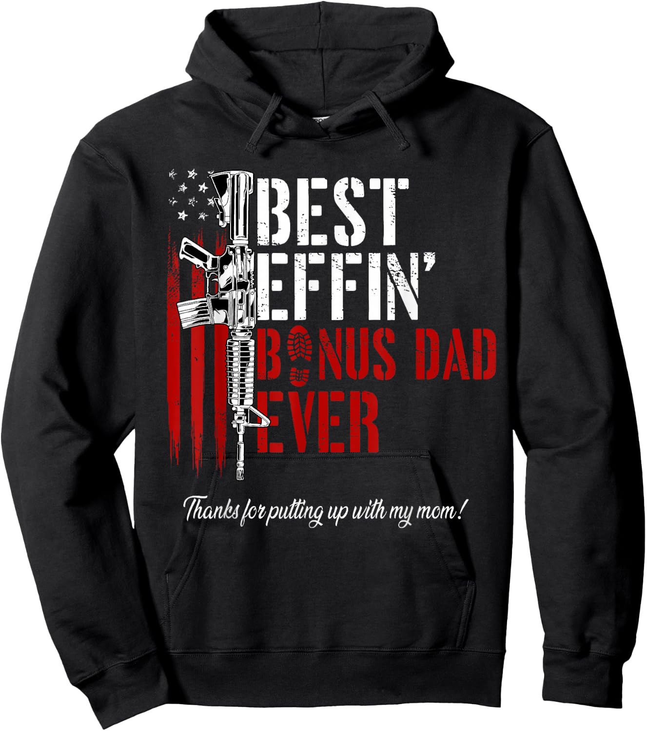 Best Effin’ Bonus Dad Ever Daddy Gun Rights American Flag Hoodie - Hoodie | Black