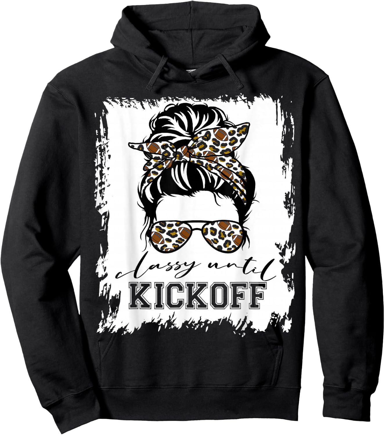 Football Fan Women Classy Until Kickoff Messy Bun Hoodie - Hoodie | Black