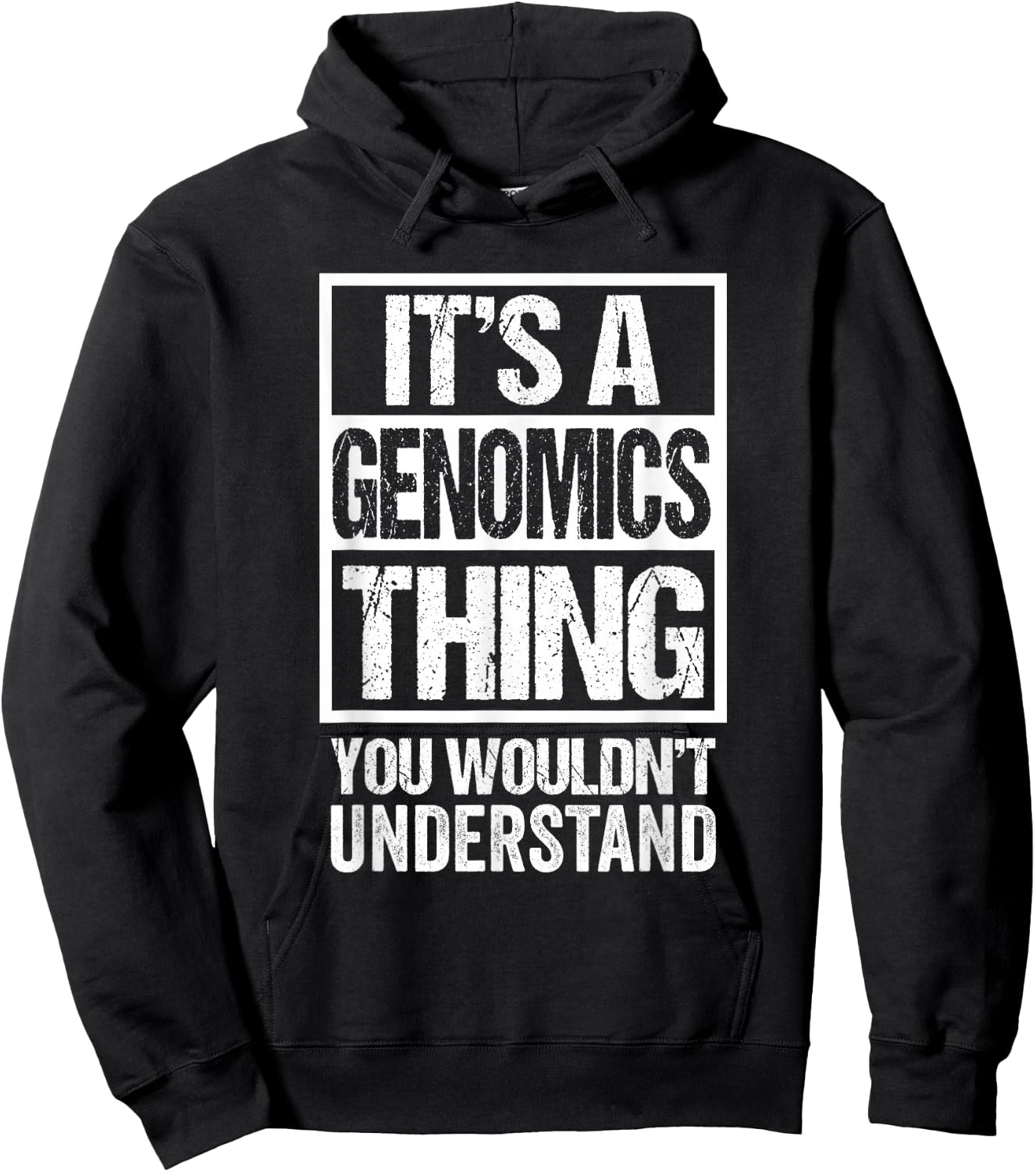 It's A Genomics Thing You Wouldn't Understand Scientist Hoodie - Hoodie | Black