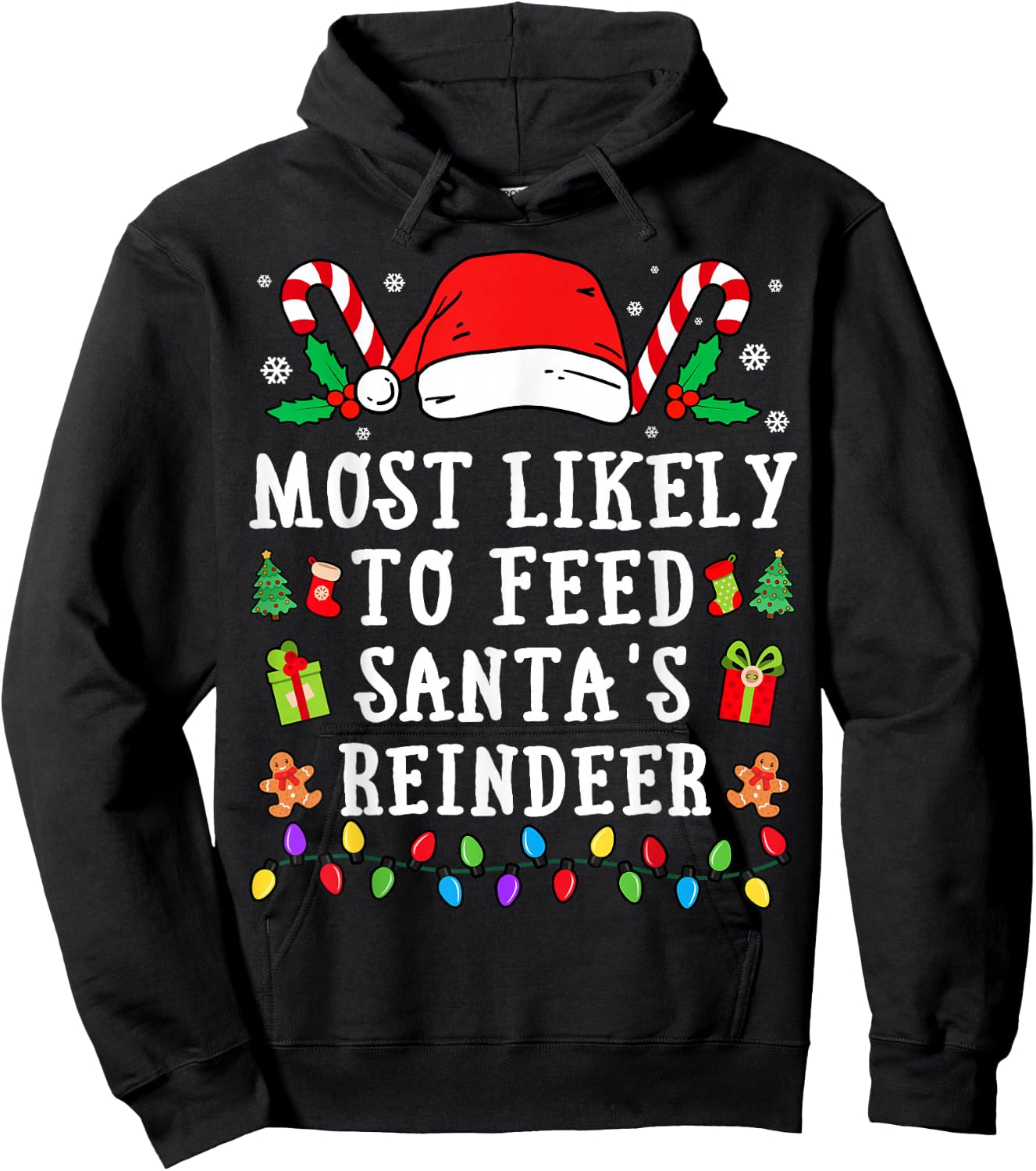 Most Likely To Feed Santa's Reindeer Christmas Hoodie - Hoodie | Black