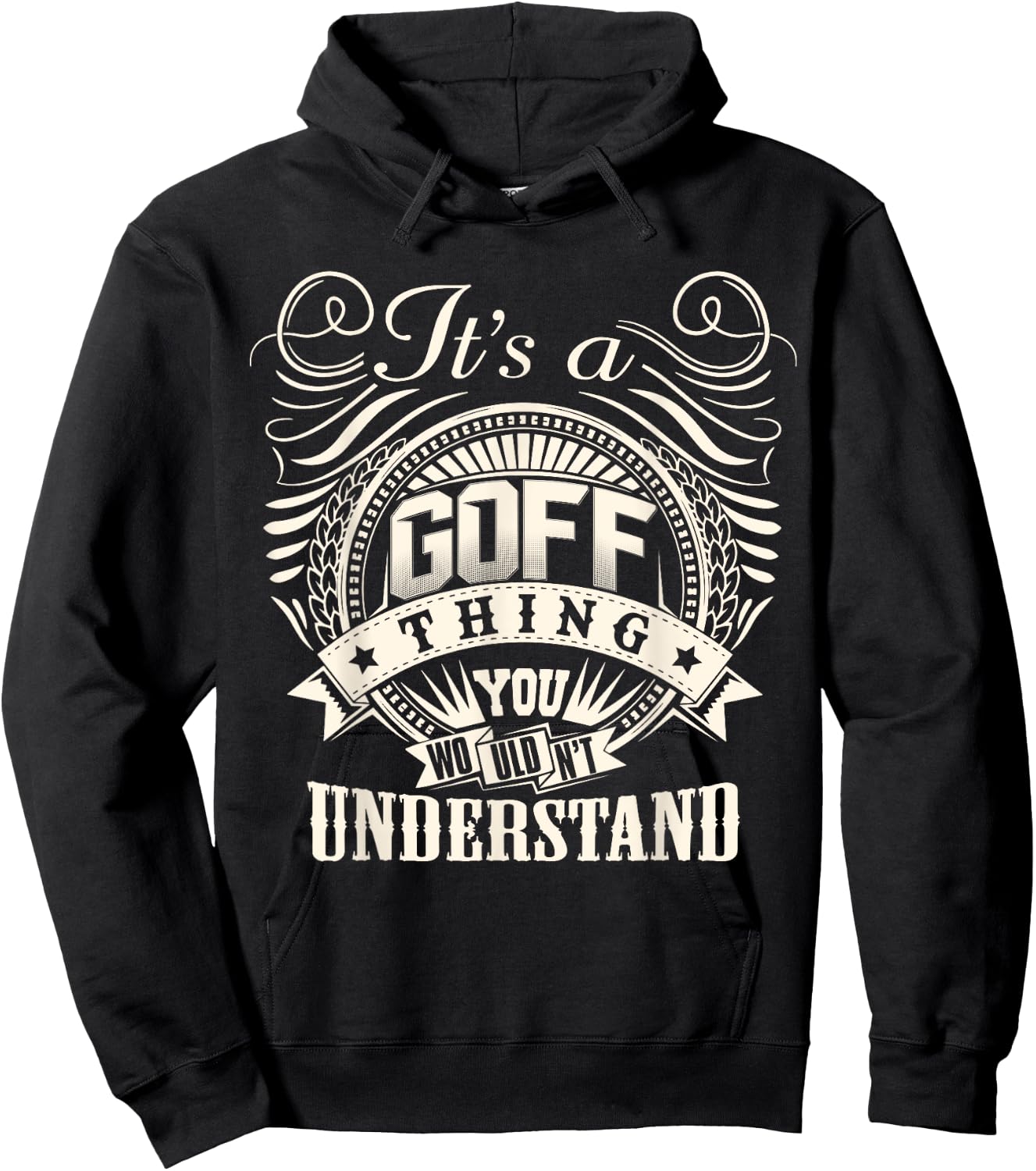 It's A GOFF Thing You Wouldn't Understand GOFF Family Hoodie - Hoodie | Black