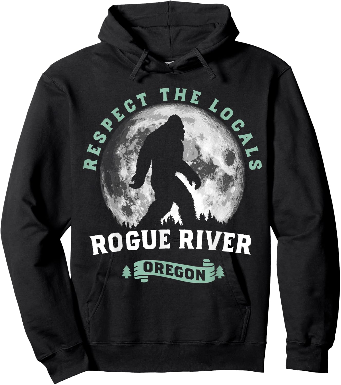 Rogue River Oregon Respect the Locals Sasquatch Moon Bigfoot Hoodie - Hoodie | Black