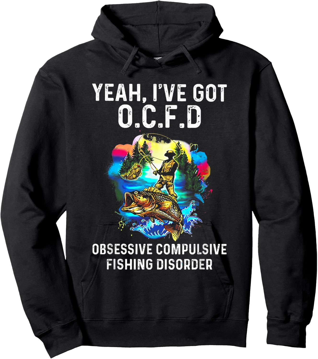Yeah I've Got OCFD Obsessive Compulsive Fishing Disorder Hoodie - Hoodie | Black