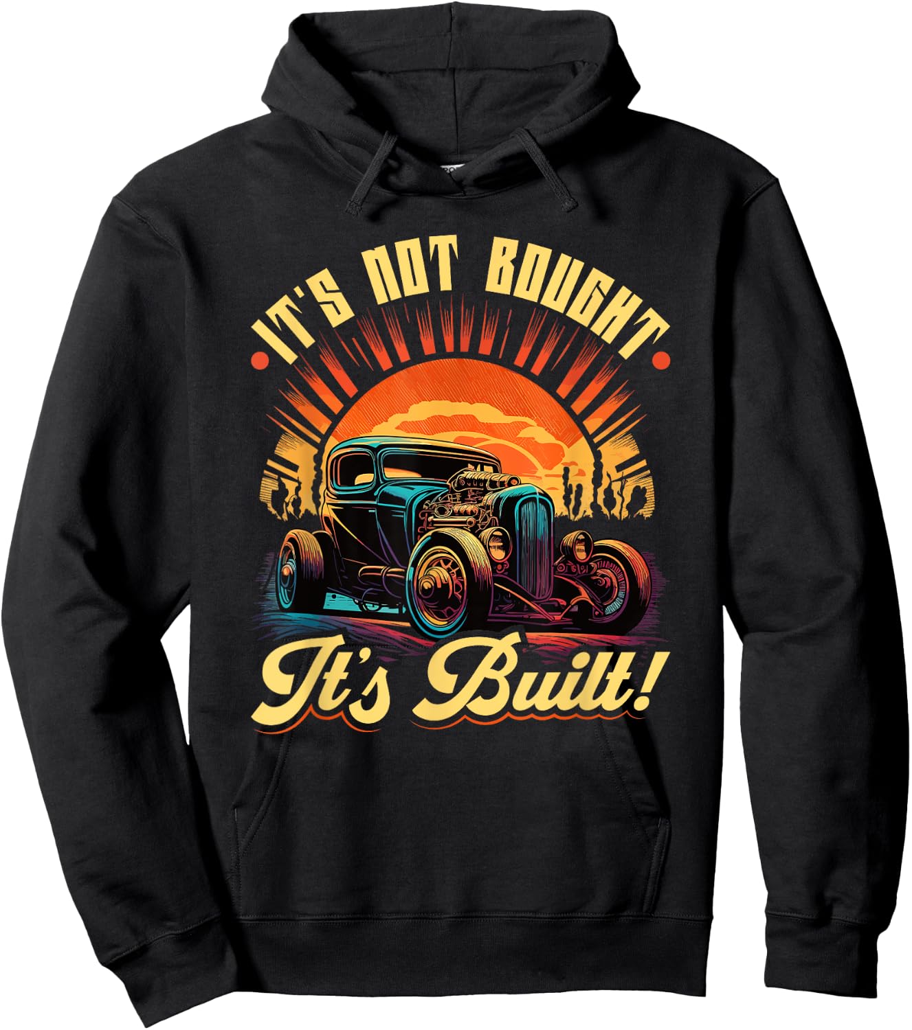 Hot Rod, Ist Not Bought its Built, Retro Vintage Rat Rod Hoodie - Hoodie | Black