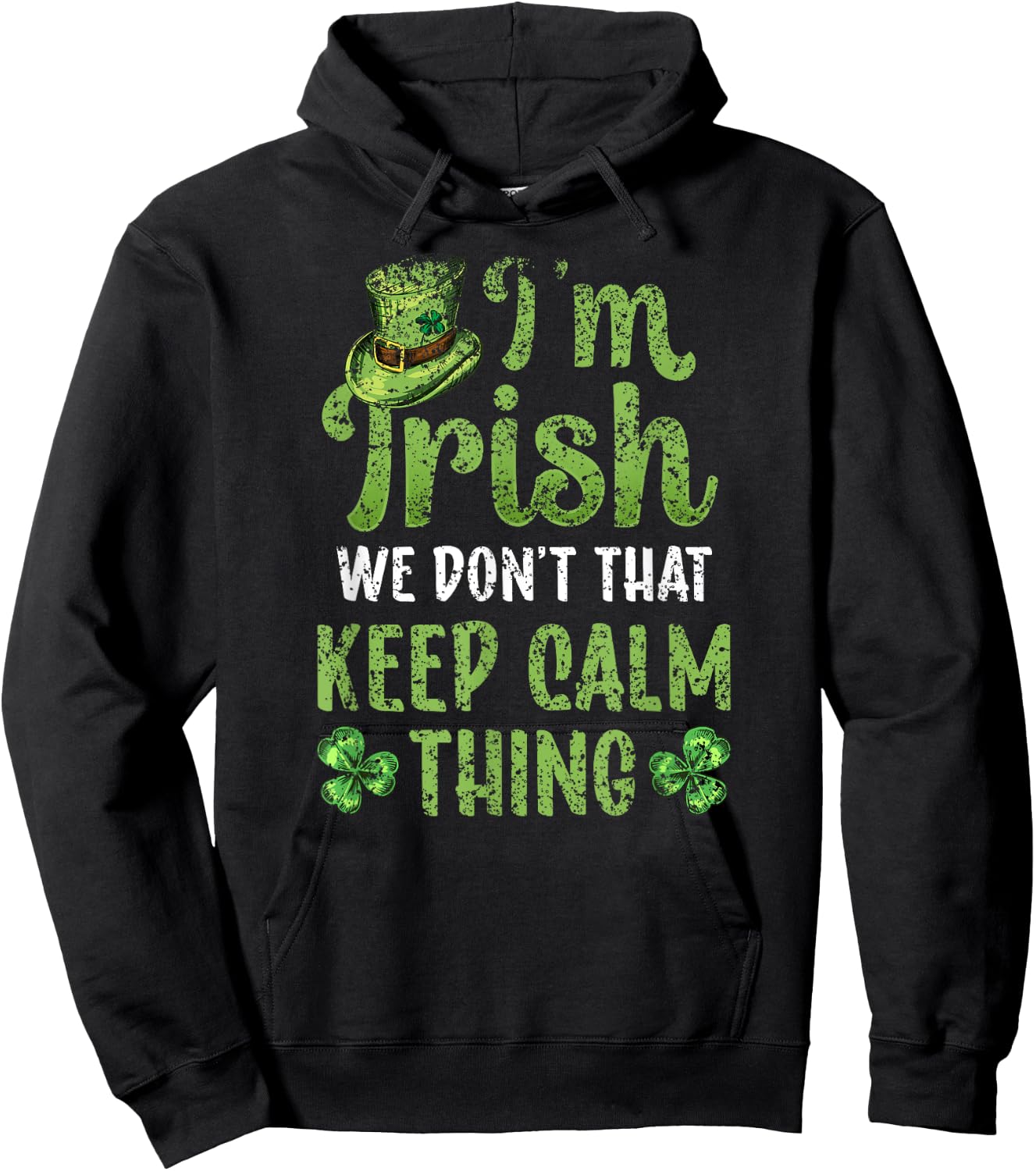 I'm Irish We Don't Do That Keep Calm Thing Ireland Gaelic Hoodie - Hoodie | Black