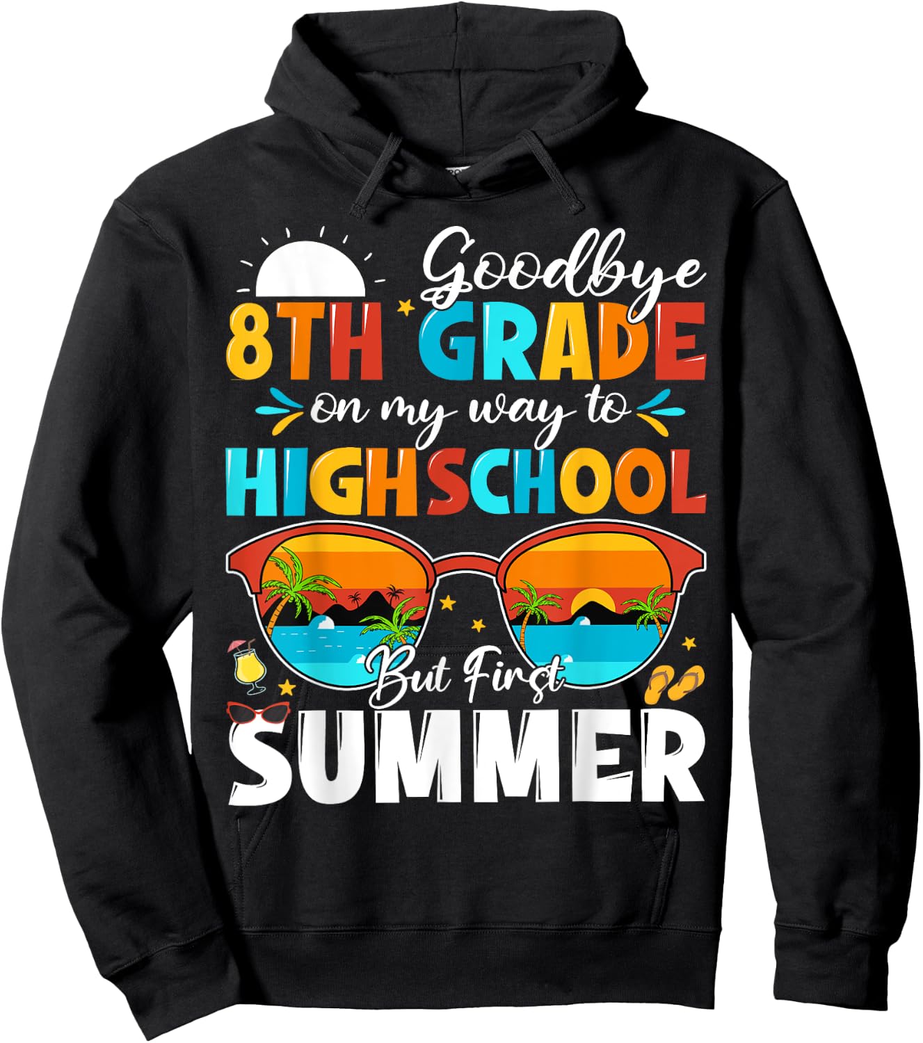 Goodbye 8th Grade Graduation To Highschool Hello Summer Hoodie - Hoodie | Black