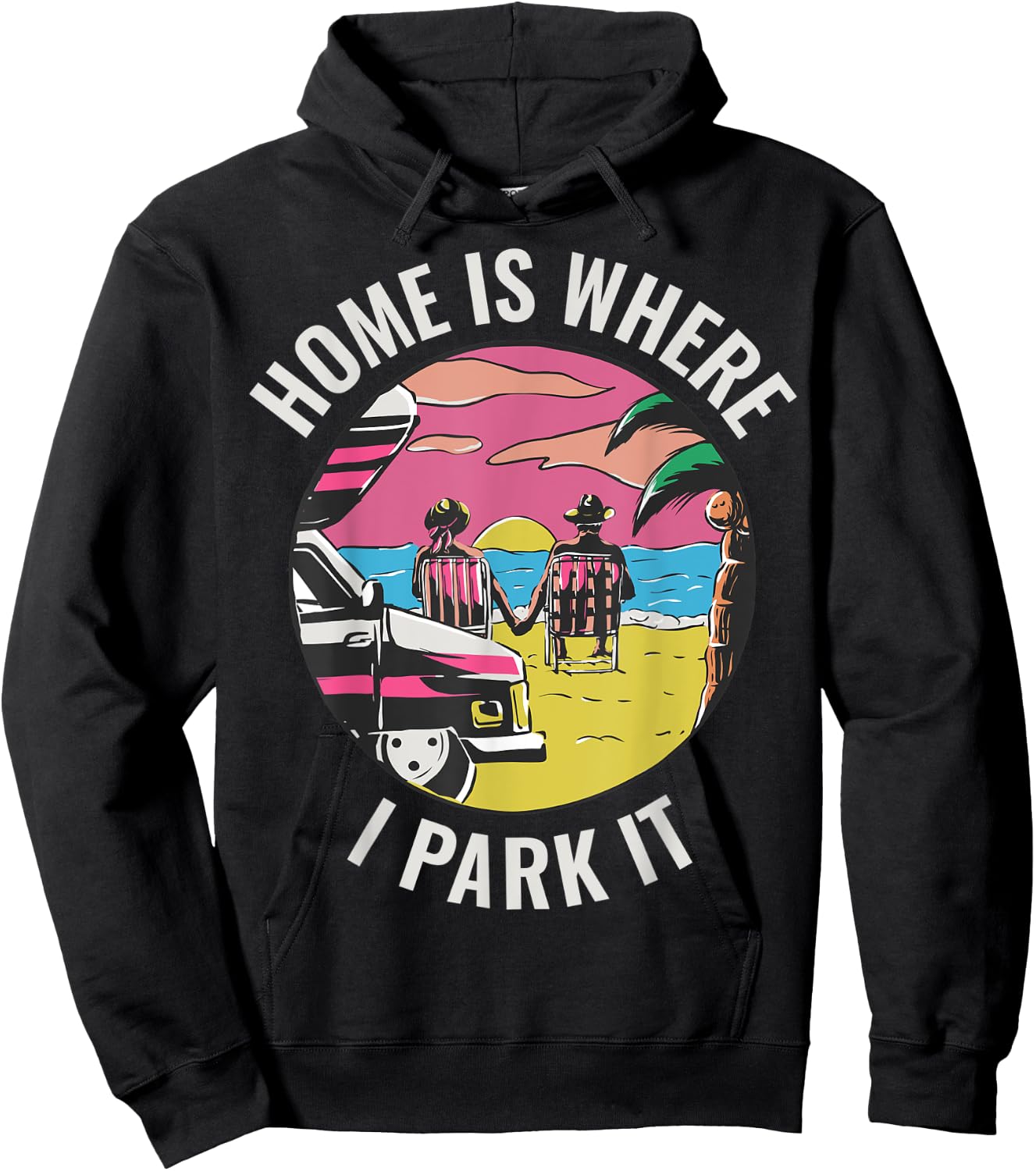 Home Is Where I Park It Hoodie - Hoodie | Black
