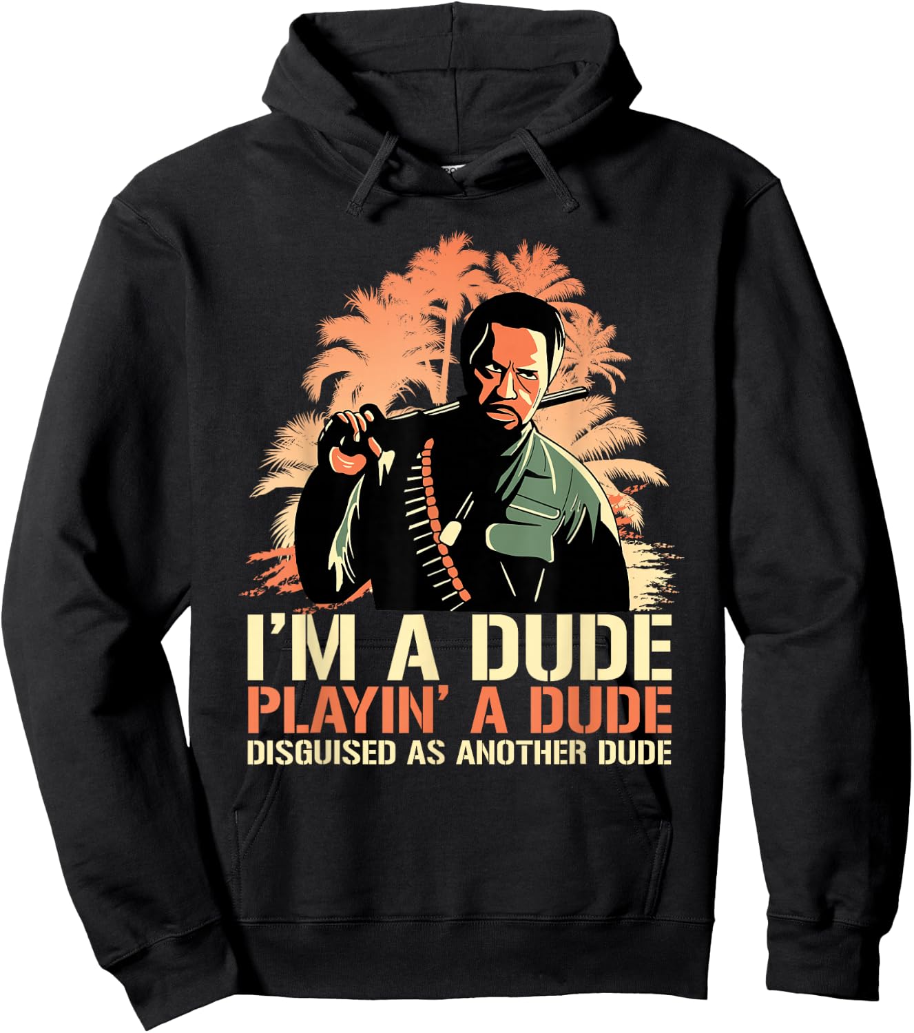 I'm a Dude Playing a Dude Disguised as another Dude Quote Hoodie - Hoodie | Black