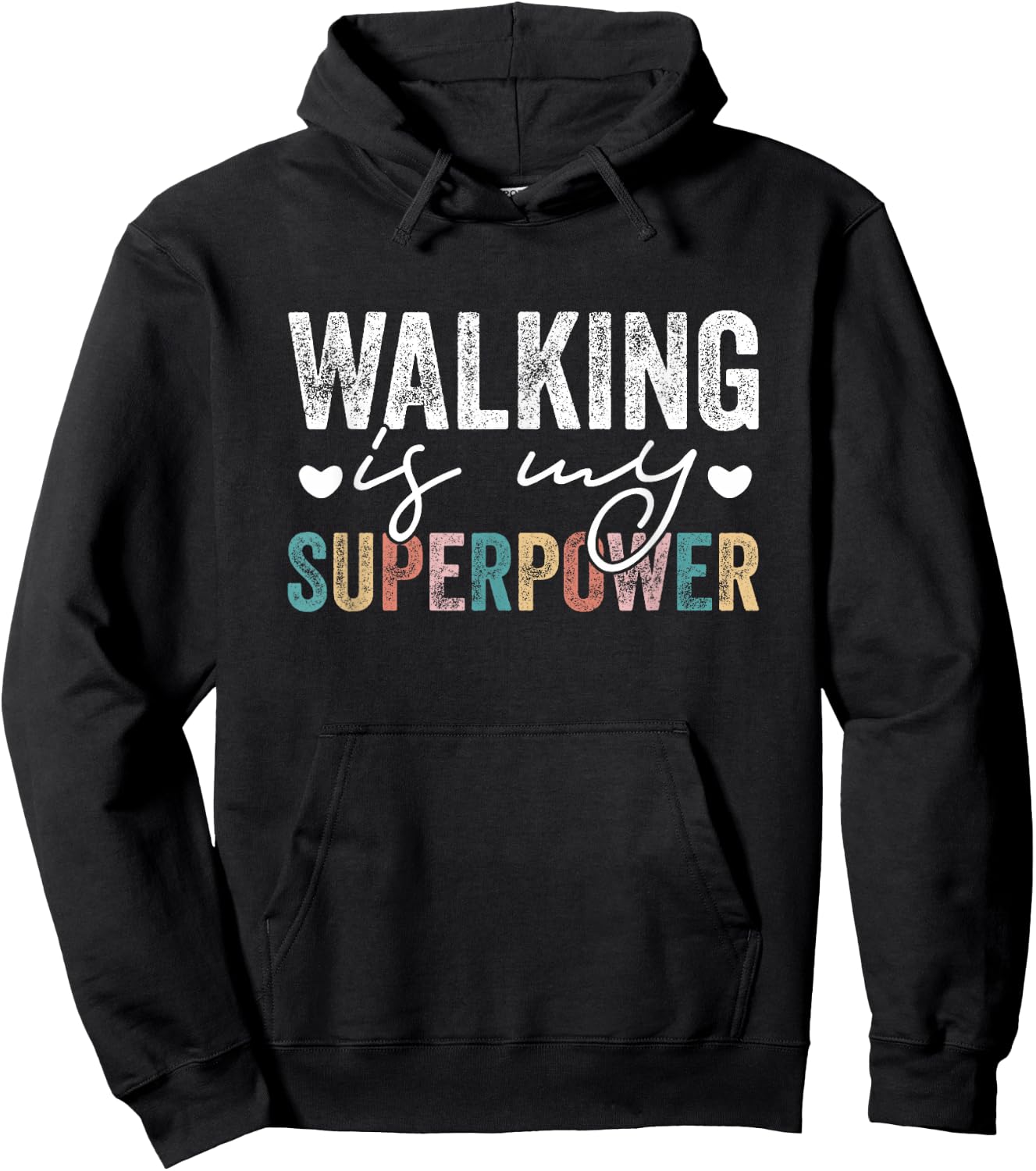 Walking Is My Superpower Funny Walking Quote Men Women Hoodie - Hoodie | Black