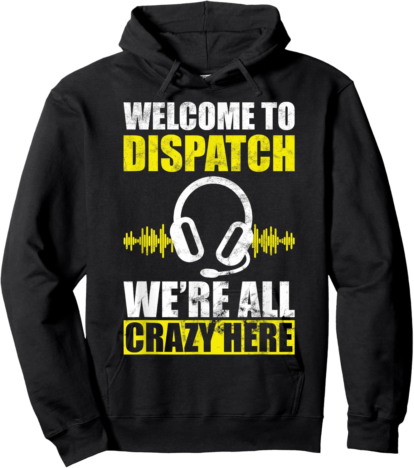 Dispatcher all crazy 911 emergency dispatch worker Hoodie - Hoodie | Black