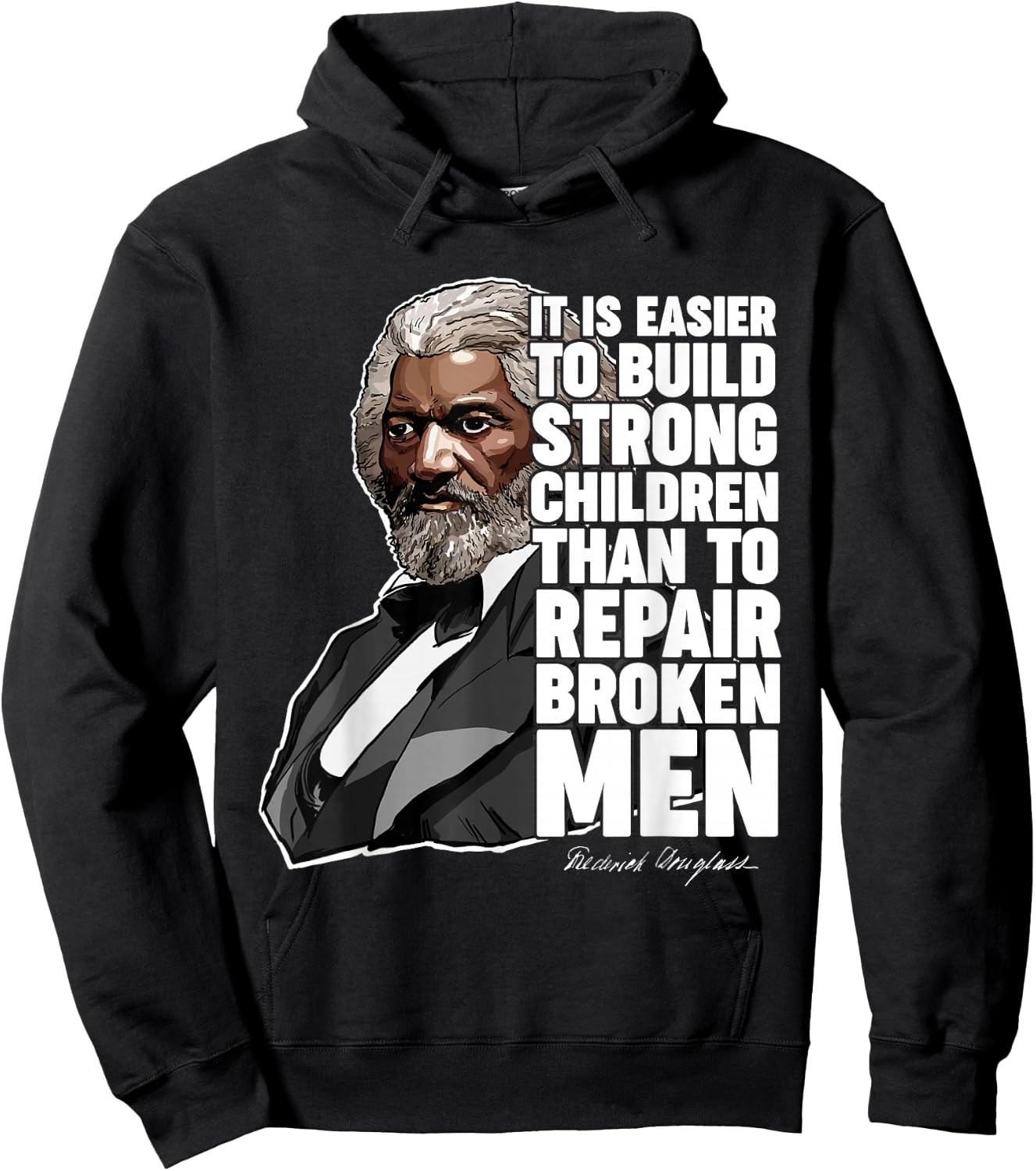 Build Strong Children Frederick Douglass Freedom Quote Hoodie - Hoodie | Black