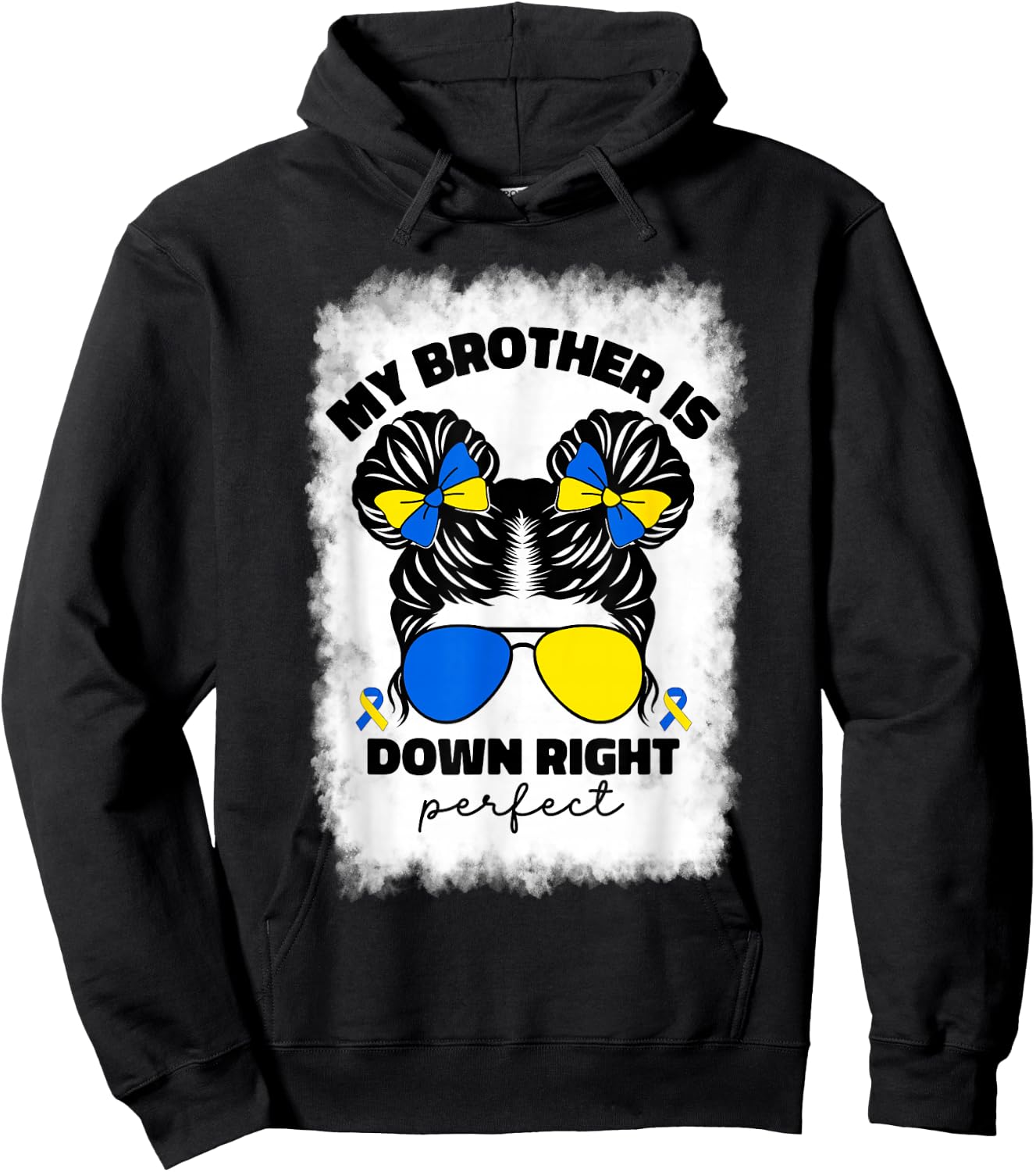 My Brother Is Down Right Perfect Down Syndrome Awareness T21 Hoodie - Hoodie | Black