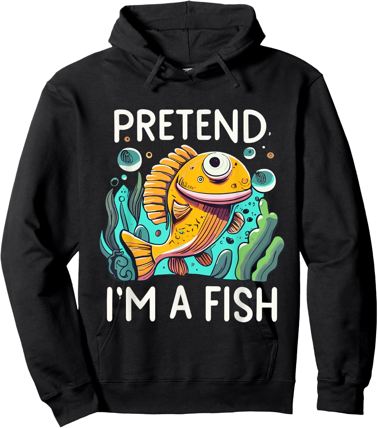 Pretend I'm A Fish Funny Design - Pretend Im a Fish for kids Hoodie - Hoodie | Black