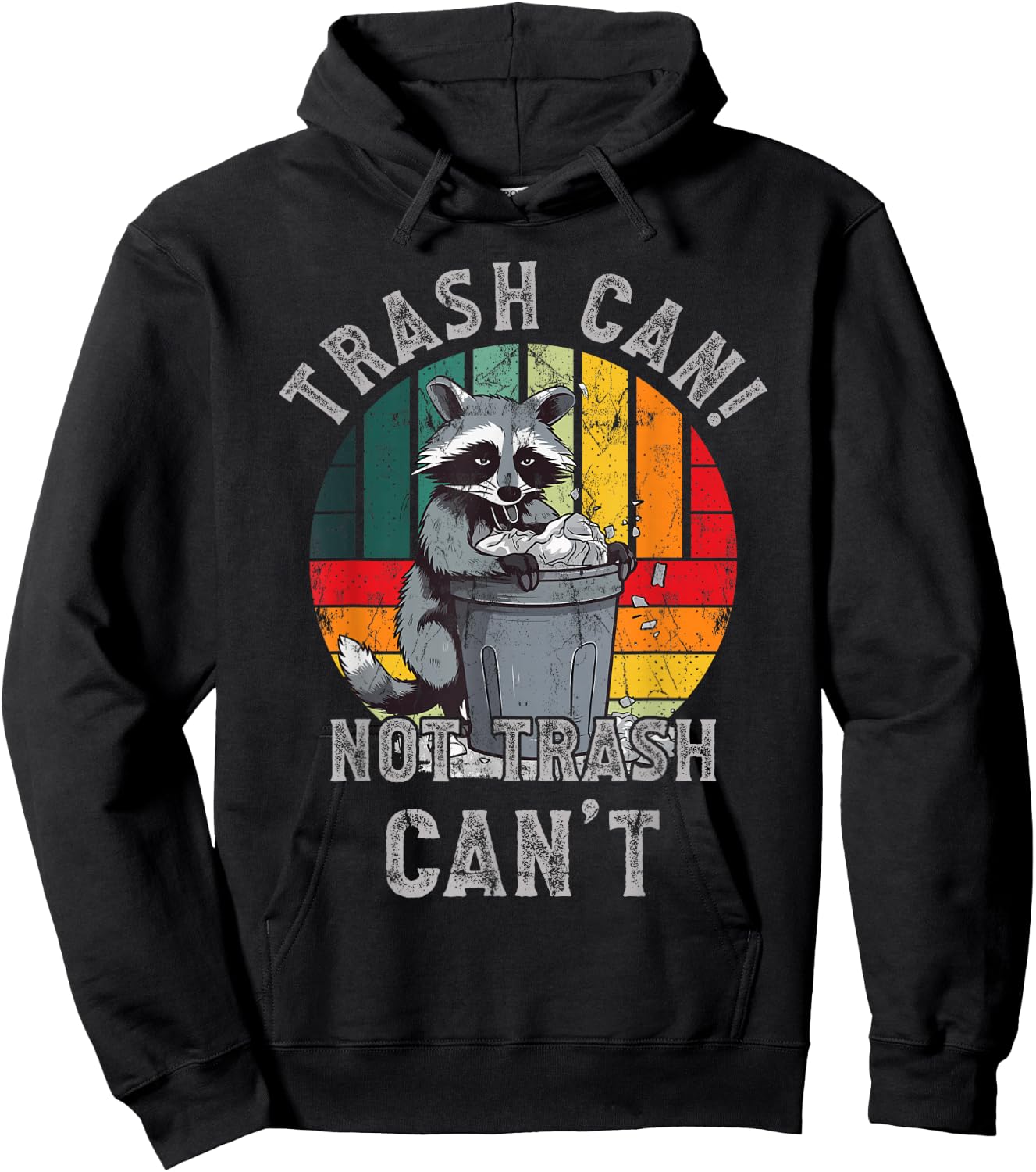 Trash Vintage Talker Raccoon Trash Can Not Trash Can't Hoodie - Hoodie | Black