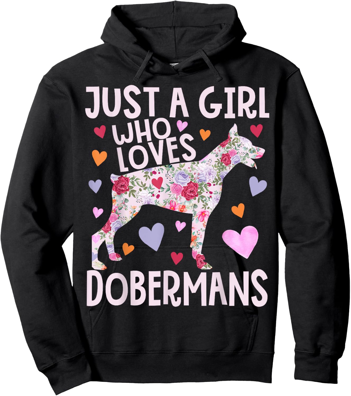 Doberman Just A Girl Who Loves Dobermans Dog Flower Floral Hoodie - Hoodie | Black