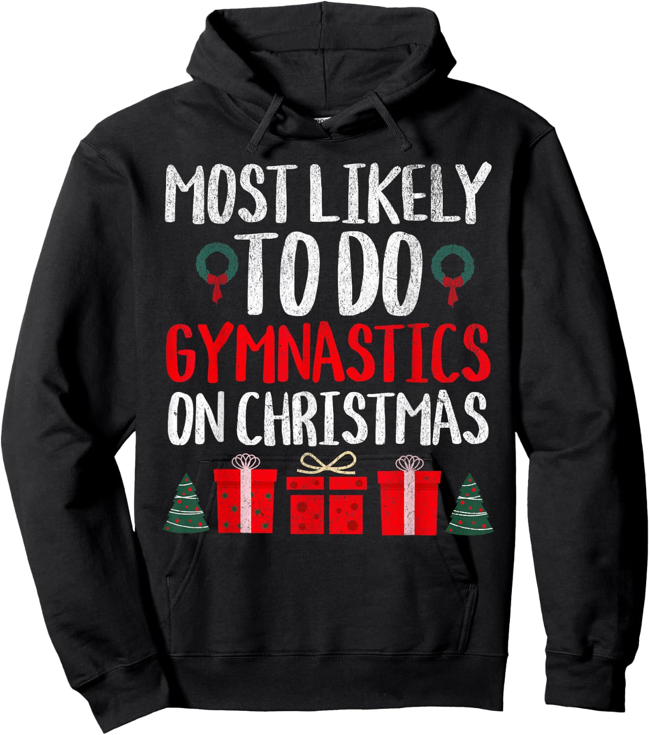 Most Likely to Do Gymnastics on Christmas Funny Holiday Hoodie - Hoodie | Black