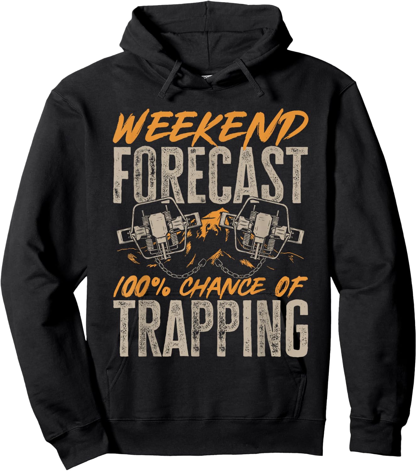 Trap Hunting Weekend Forecast 100% Chance Of Trapping Hoodie - Hoodie | Black