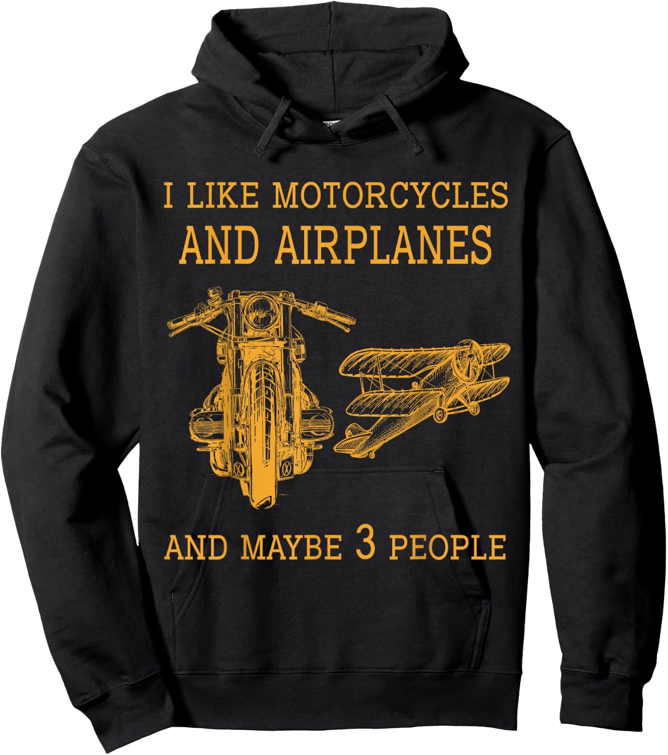 I like My Motorcycle & Airplane MayBe Three Funny Biker Hoodie - Hoodie | Black