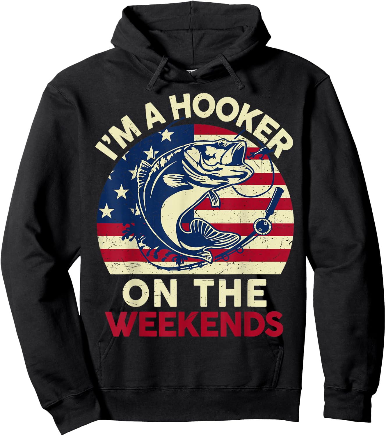 I'm Hooker On The Weekends Funny Dirty Bass Dad Fishing Hoodie - Hoodie | Black