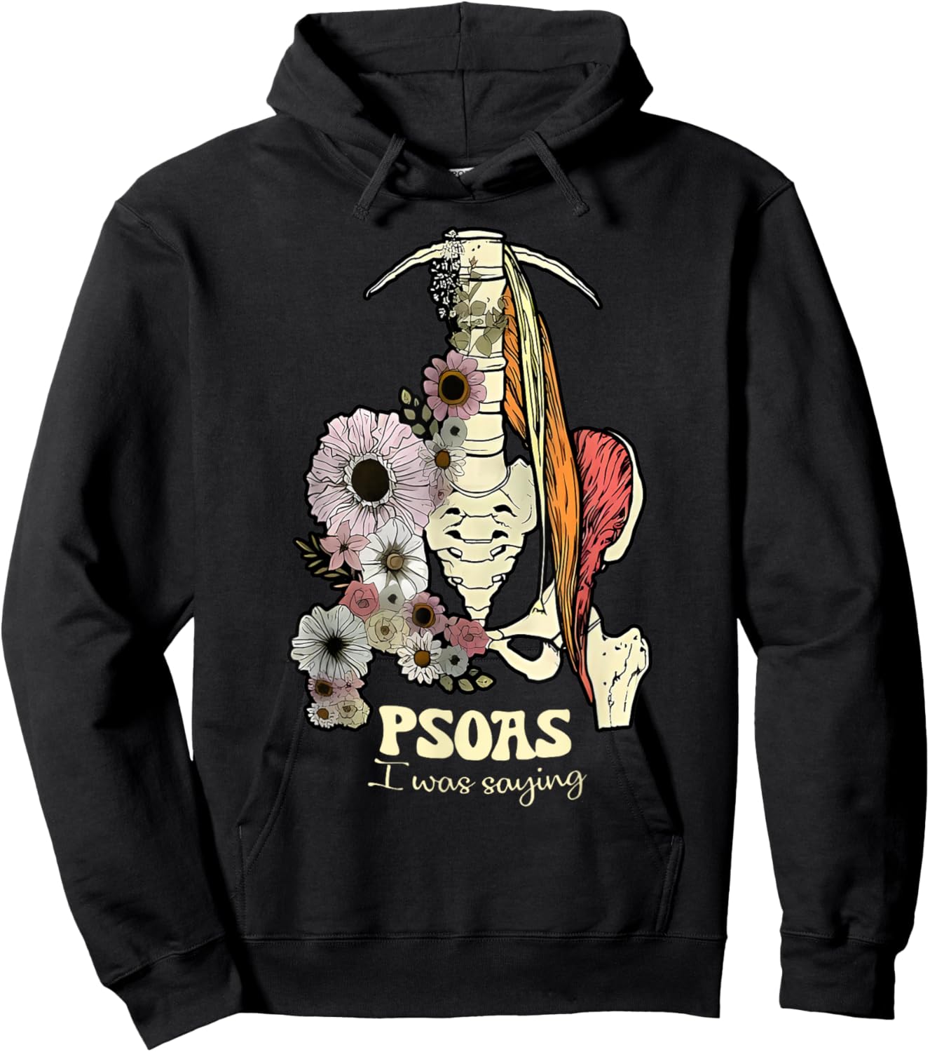 Psoas I Was Saying Physical Therapist Flower Yoga Hoodie - Hoodie | Black