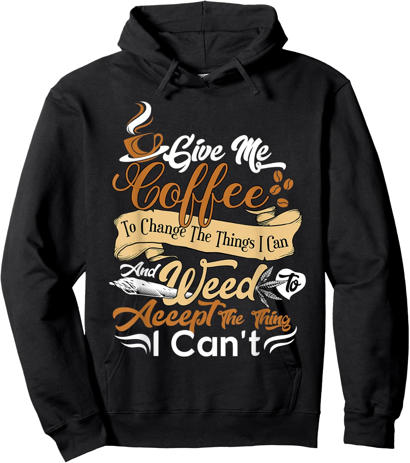 Funny Sarcastic Saying Coffee And Weed Cannabis Prayer Hoodie - Hoodie | Black