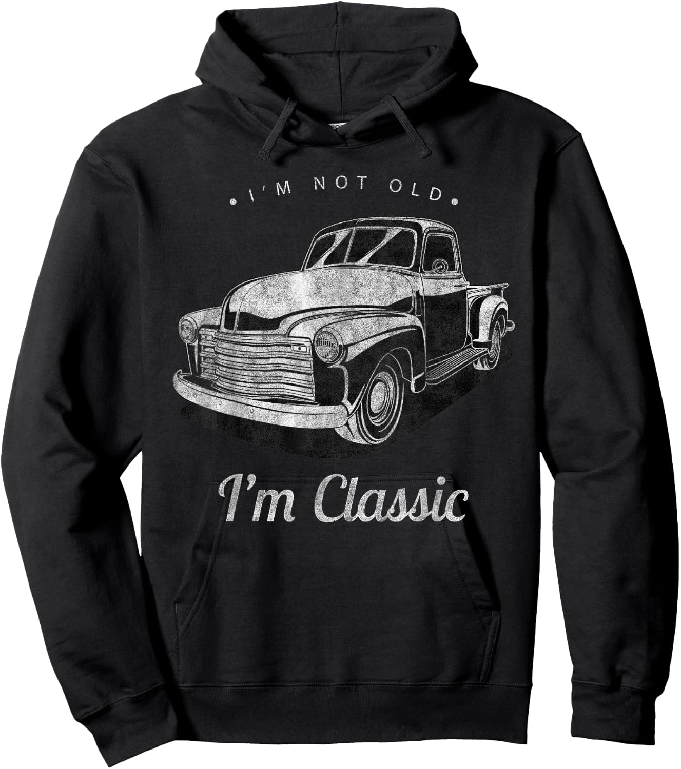 I'm Not Old I'm Classic Vintage Pickup Truck Men Women Funny Hoodie - Hoodie | Black