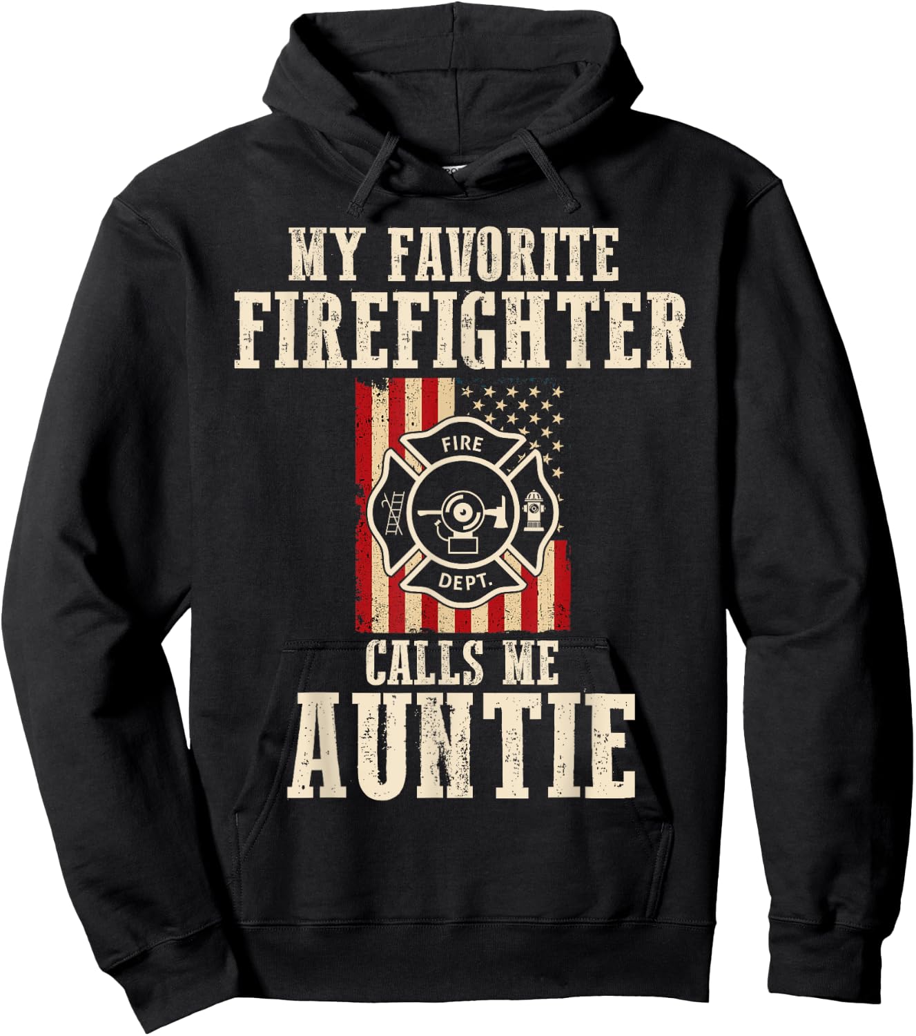 My Favorite Firefighter Calls Me Auntie USA American Flag Hoodie - Hoodie | Black