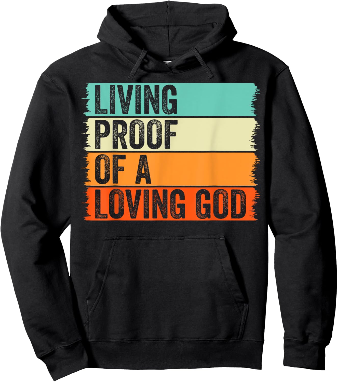 Living Proof Of A Loving God Jesus Christian Worship Faith Hoodie - Hoodie | Black